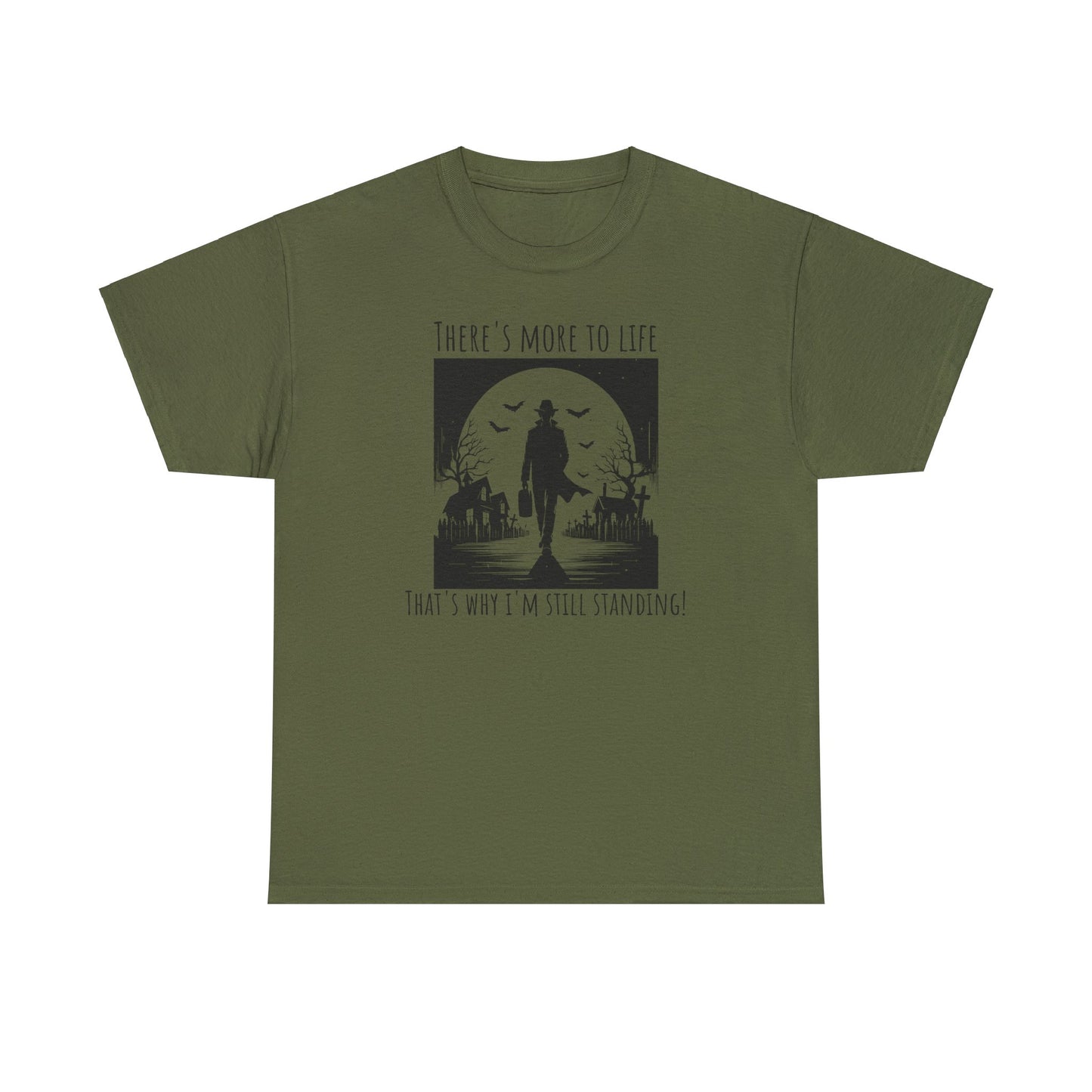 Still Standing T-Shirt For More To Life T Shirt For Sole Survivor TShirt For Hanging In There