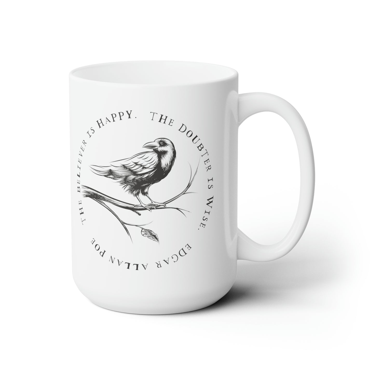 Poe Quote Mug For Believer Hot Tea Cup For Doubter Gift