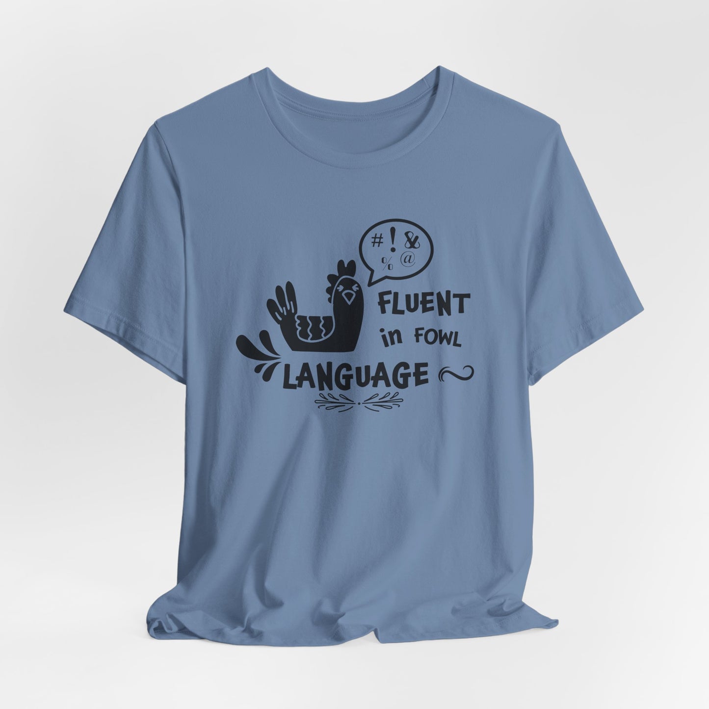 Fluent in Fowl Language Tee Funny T-Shirt for Bird Lovers