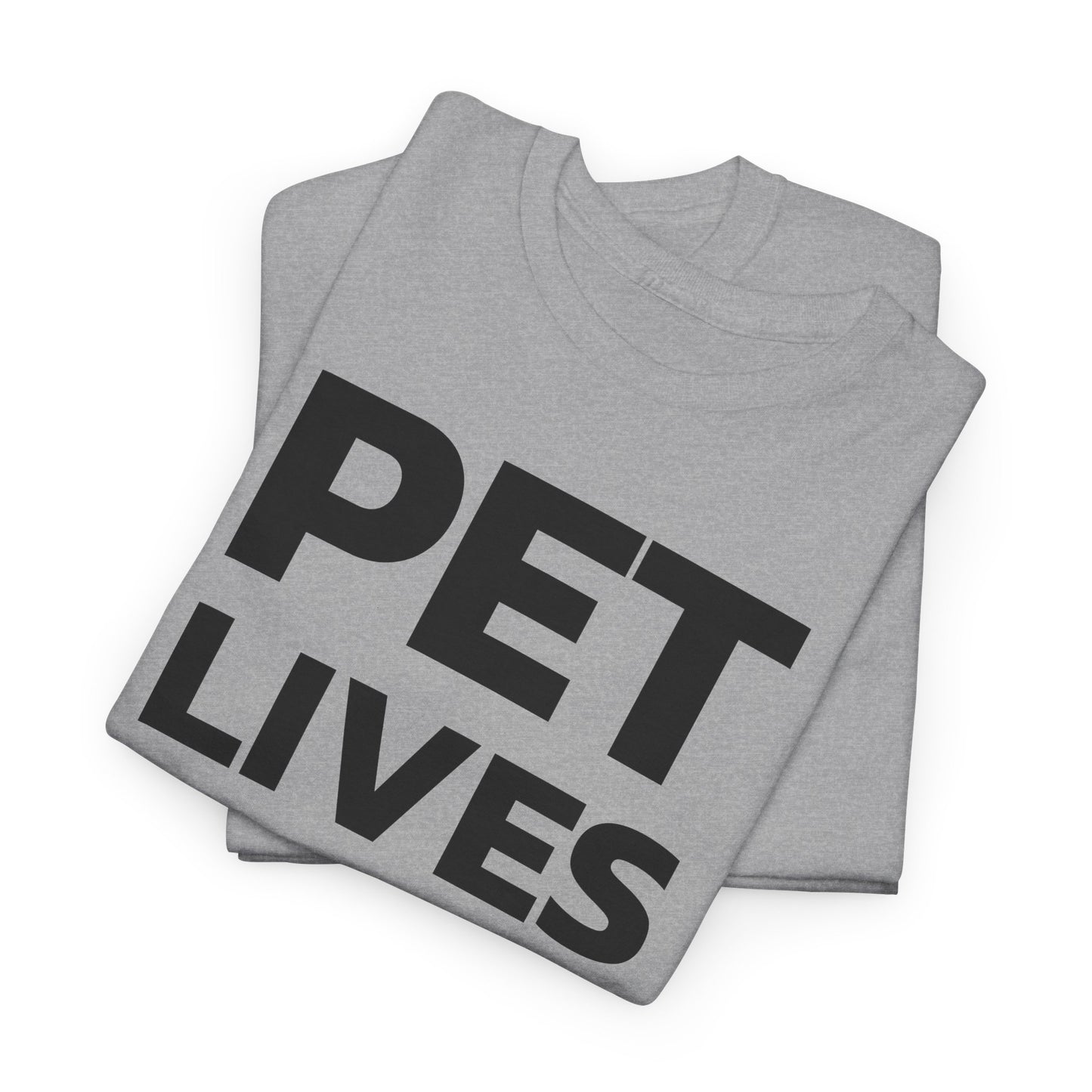 Pet Lives Matter T-Shirt For Save Our Pets T Shirt For Animal Rescue TShirt