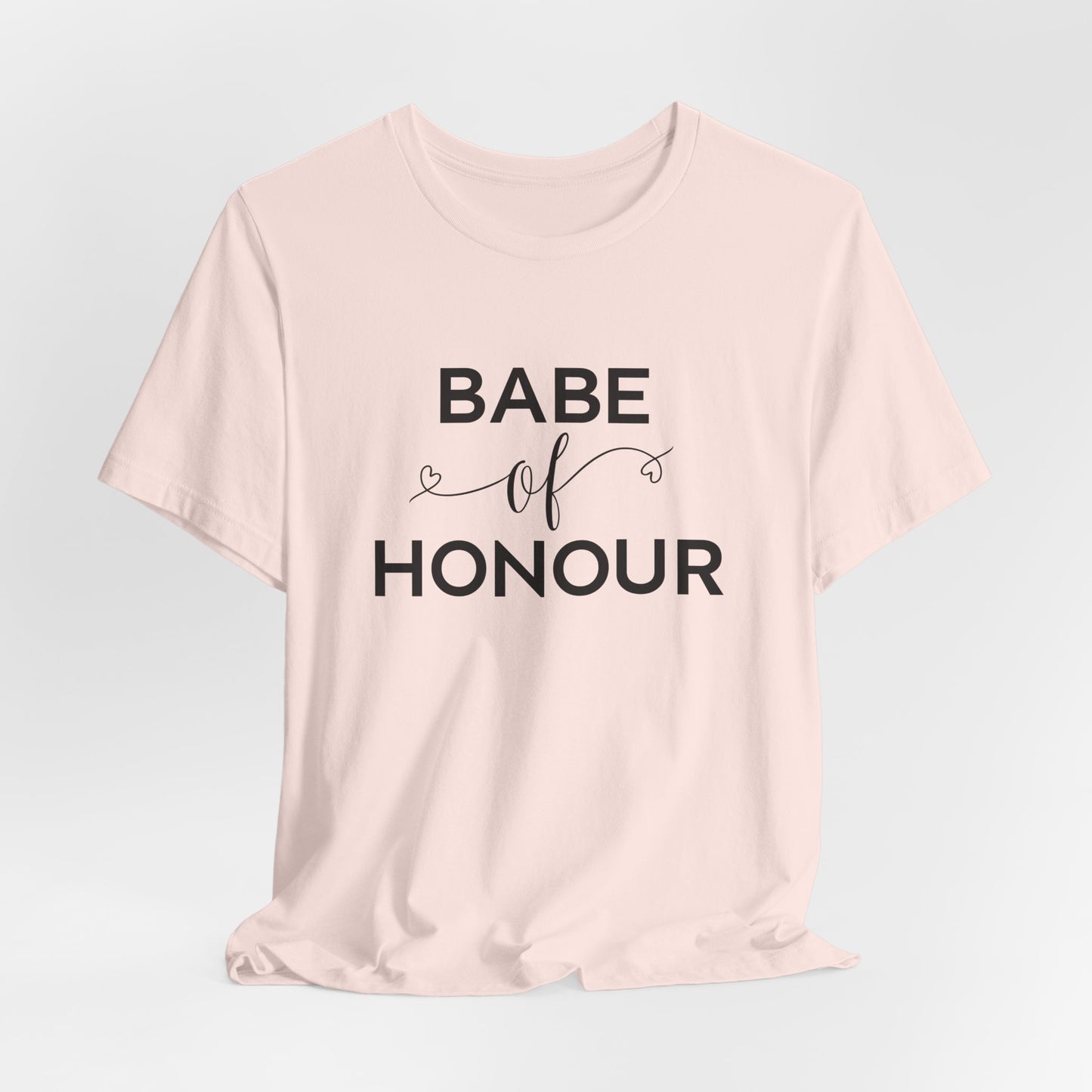 Babe Of Honor T-Shirt For Bridal Party T Shirt For Maid Of Honor TShirt