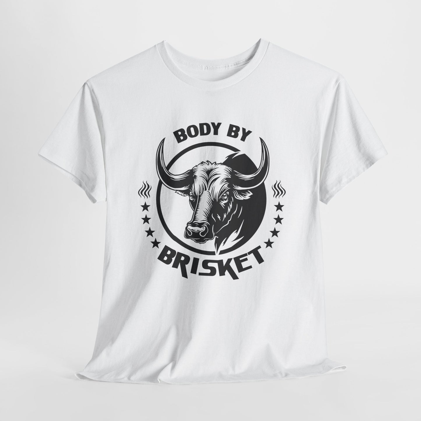 Body By Brisket T-Shirt For BBQ Smoker TShirt For Grilling T Shirt