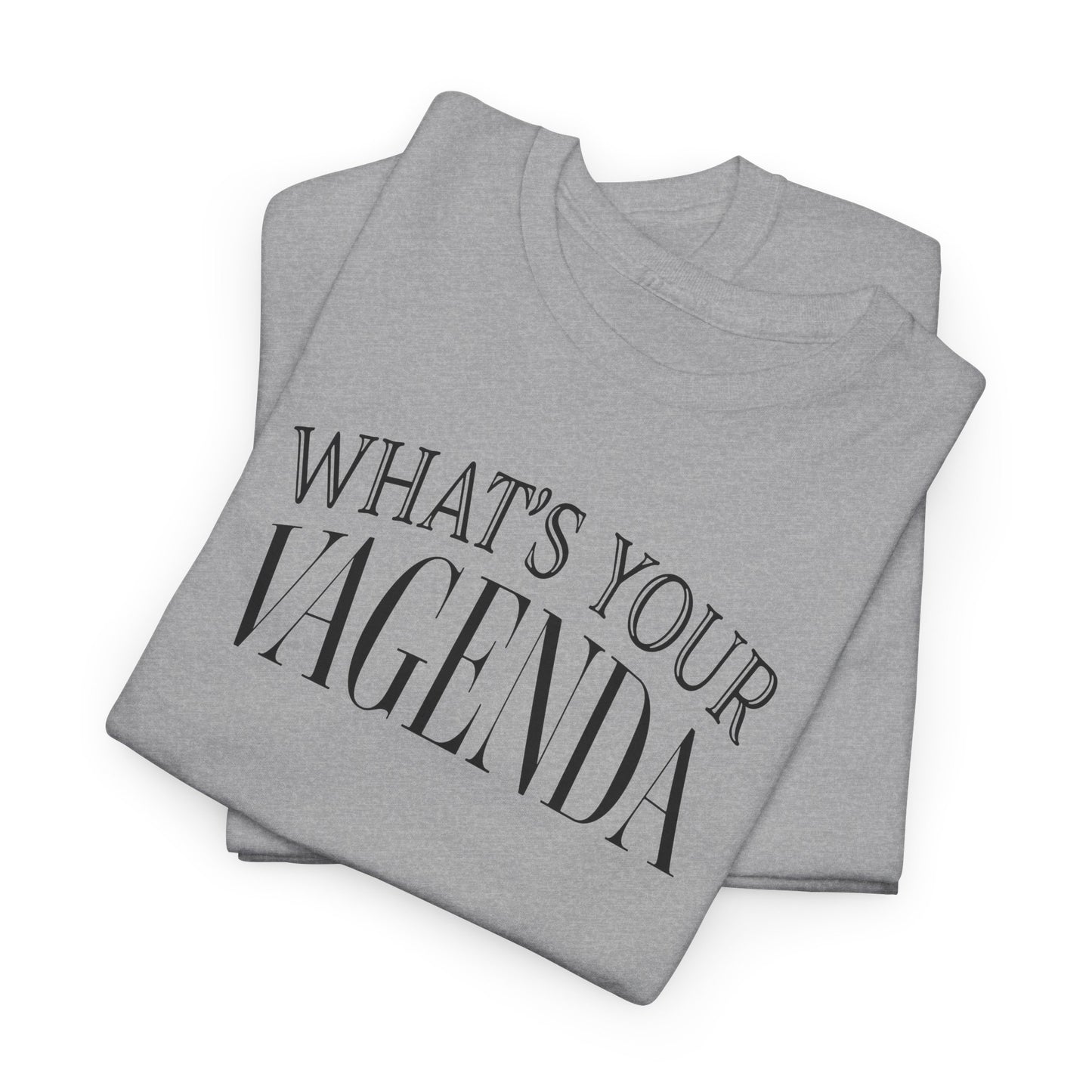 Funny Agenda T-Shirt For What's Your Vagenda TShirt  With Walterism T Shirt For Fringe Shirt For Sarcastic Scheme T-Shirt