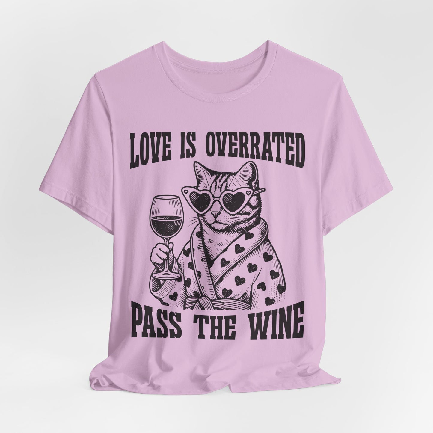 Wine Cat T-Shirt — "Love Is Overrated, Pass the Wine" Funny Graphic Tee