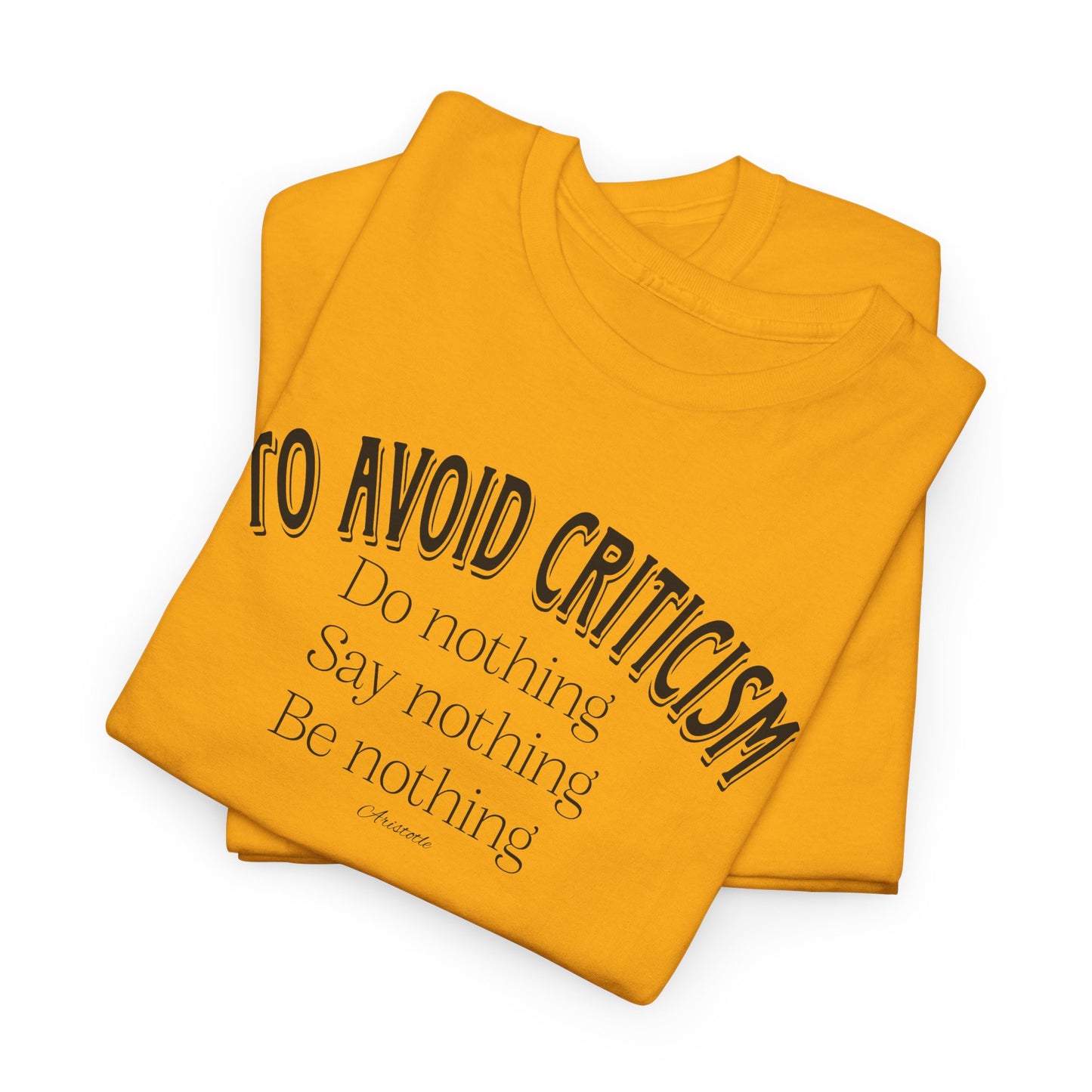 Aristotle Quote T-Shirt For Criticism TShirt For Do Nothing T Shirt For Wisdom Tee