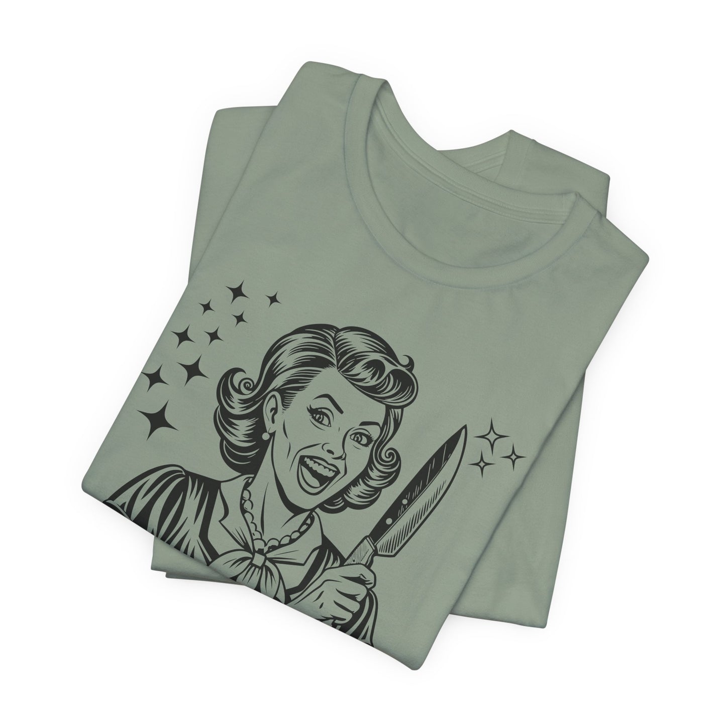 Unhinged T-Shirt For Crazy Lady T Shirt For Retro Housewife TShirt