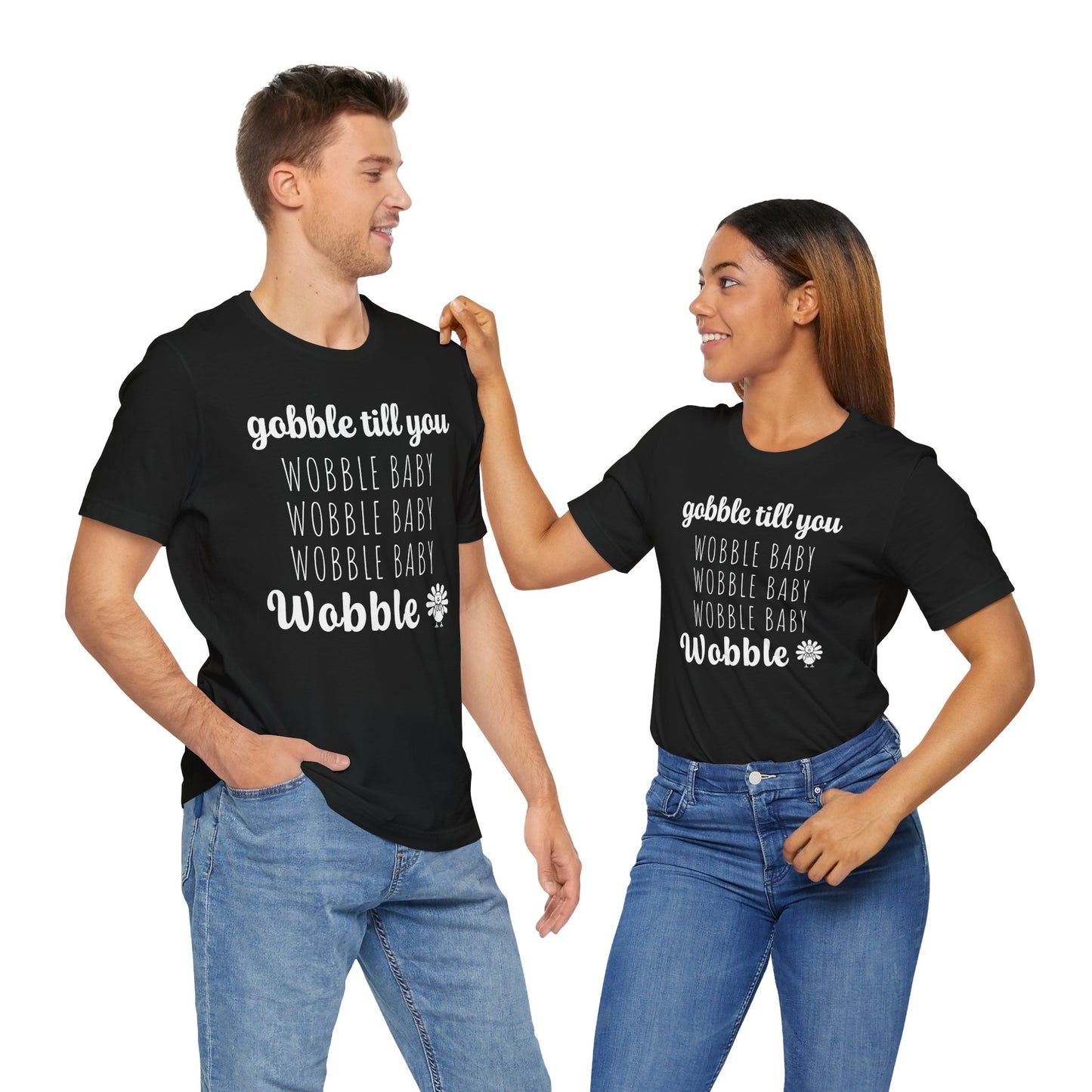 Gobble Till You Wobble T-Shirt