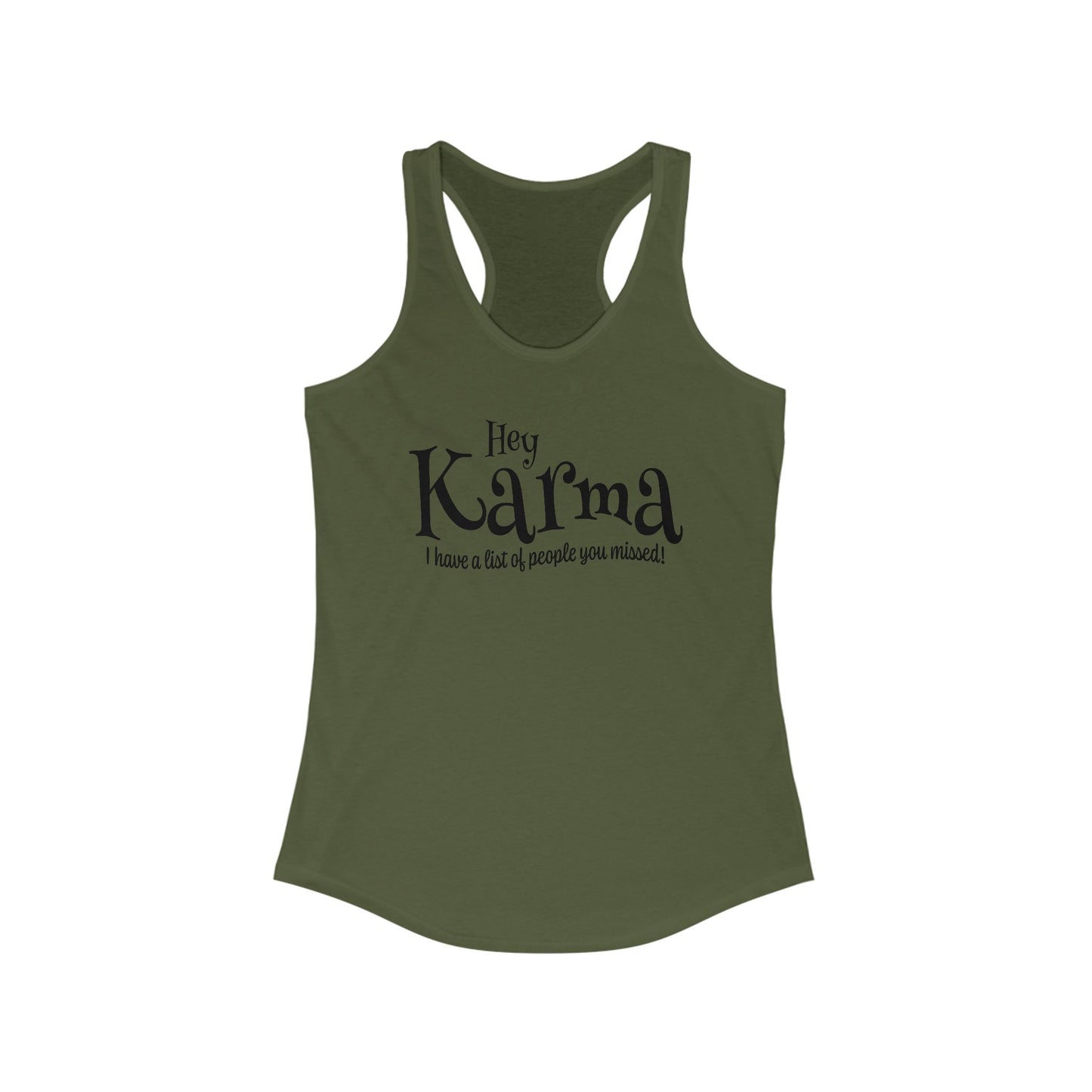 Hey Karma Tank Top For Funny Destiny Shirt For Sarcastic Karma Tee