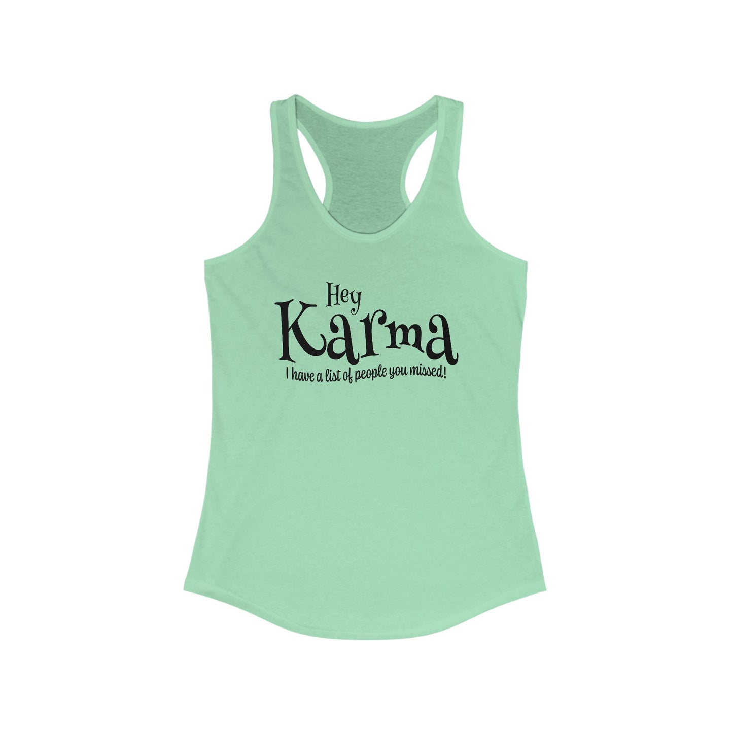 Hey Karma Tank Top For Funny Destiny Shirt For Sarcastic Karma Tee