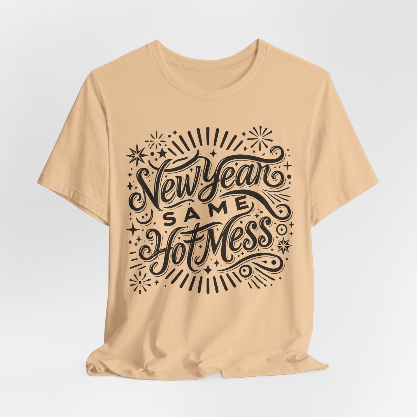 New Year Same Hot Mess Women’s Funny Graphic T-Shirt