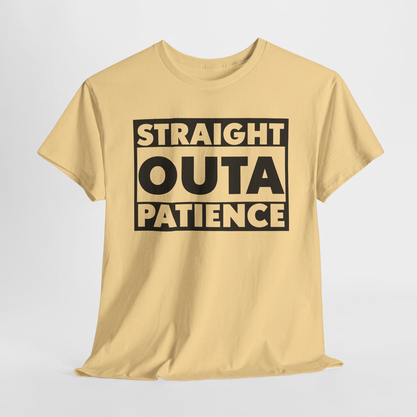 Straight Outa Patience T-Shirt For Frustrated T Shirt For Had Enough TShirt