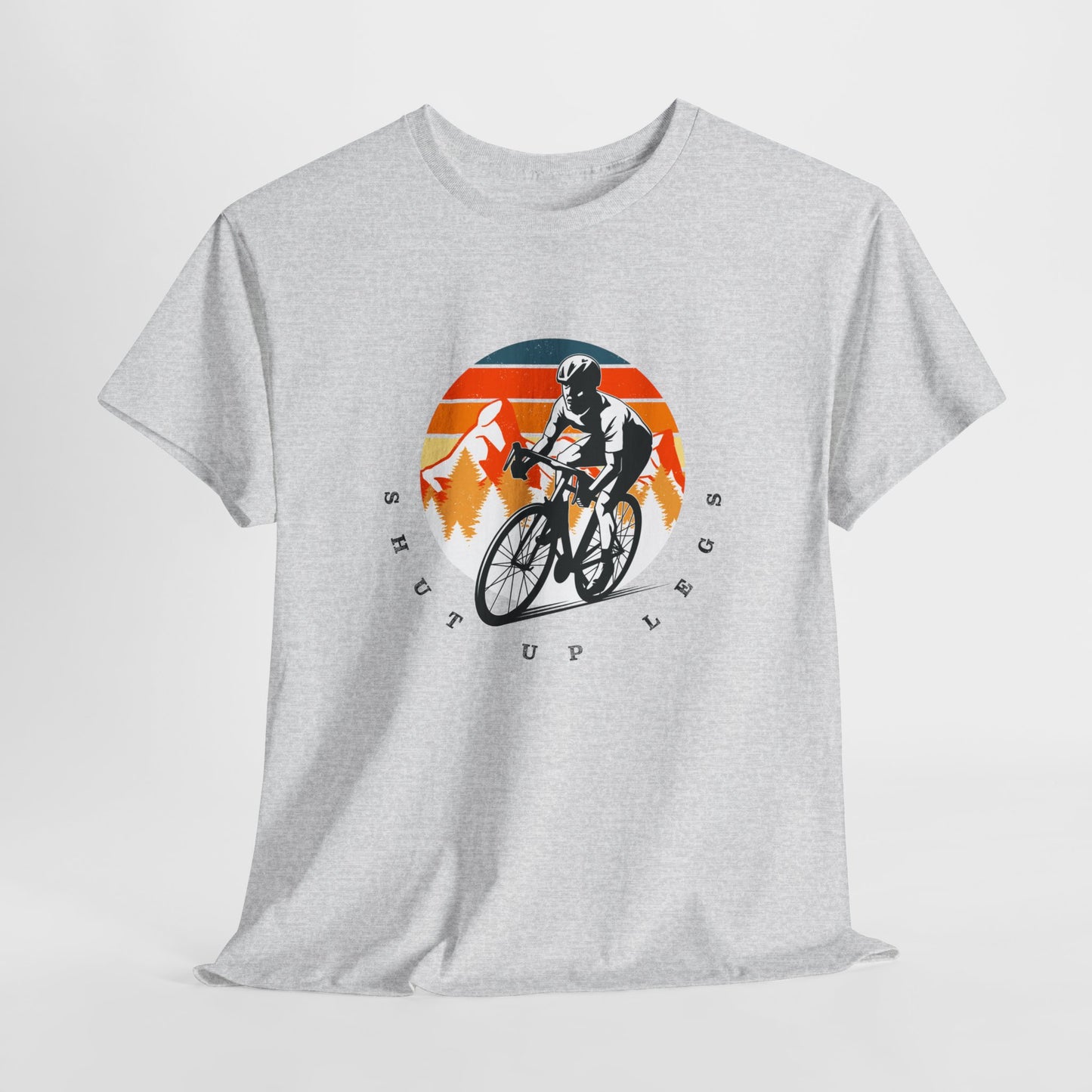 Cycling T-Shirt For Shut Up Legs TShirt For Century Ride T Shirt For Bike Shirt For Cycling Race Shirt