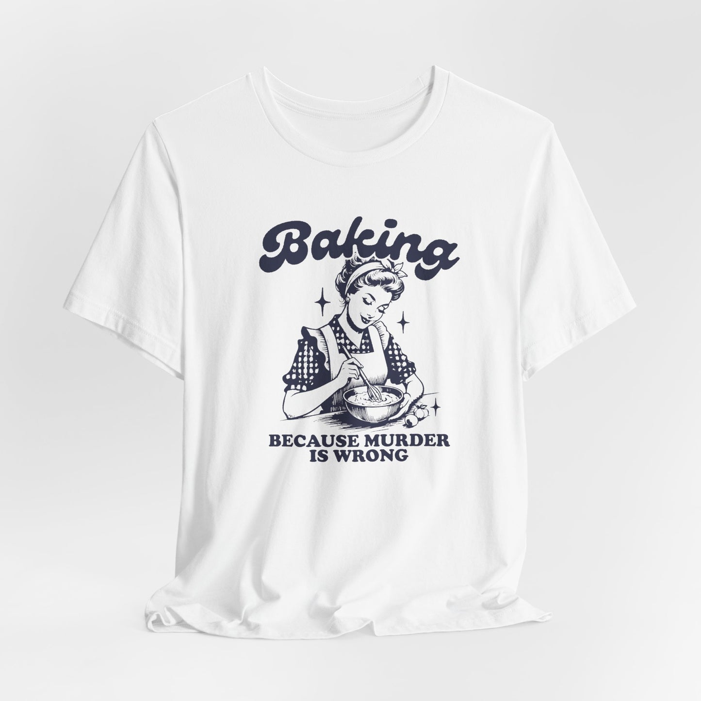 Funny Baking T-Shirt For Murder Is Wrong T Shirt For Sarcastic Retro TShirt