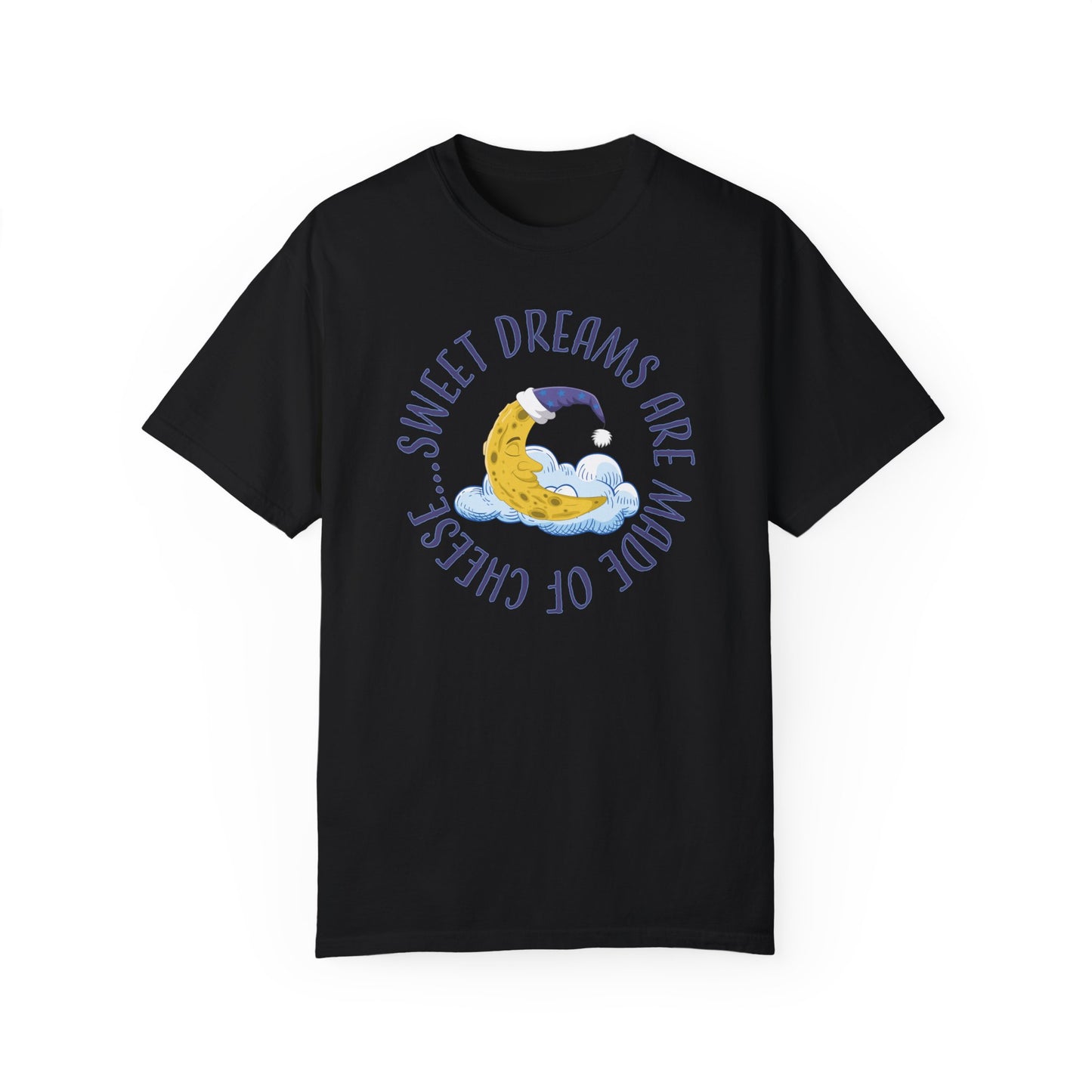 Sweet Dreams T-Shirt For Man In The Moon T Shirt For Lunar Cheese TShirt For Sleep Shirt Gift
