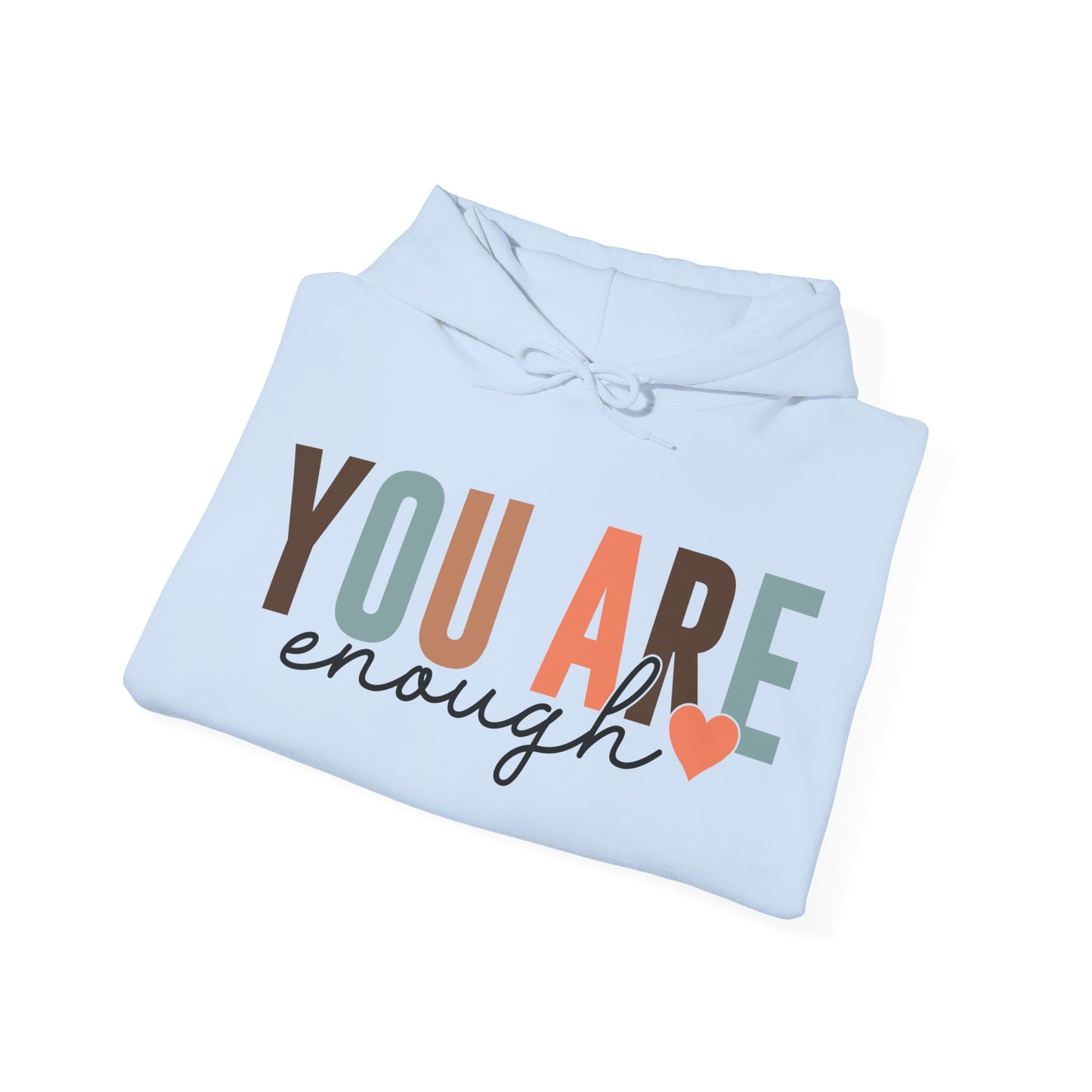 You Are Enough Hoodie For Know Your Power Hooded Sweatshirt