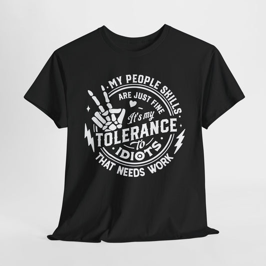 Tolerance T-Shirt For Idiots T Shirt For People Person TShirt For Sarcastic Gift Idea