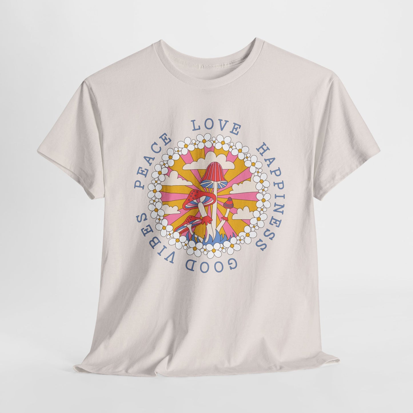 Good Vibes T-Shirt For Hippie TShirt With Mushrooms T Shirt For Flower Child Shirt For Love Peace Happiness TShirt