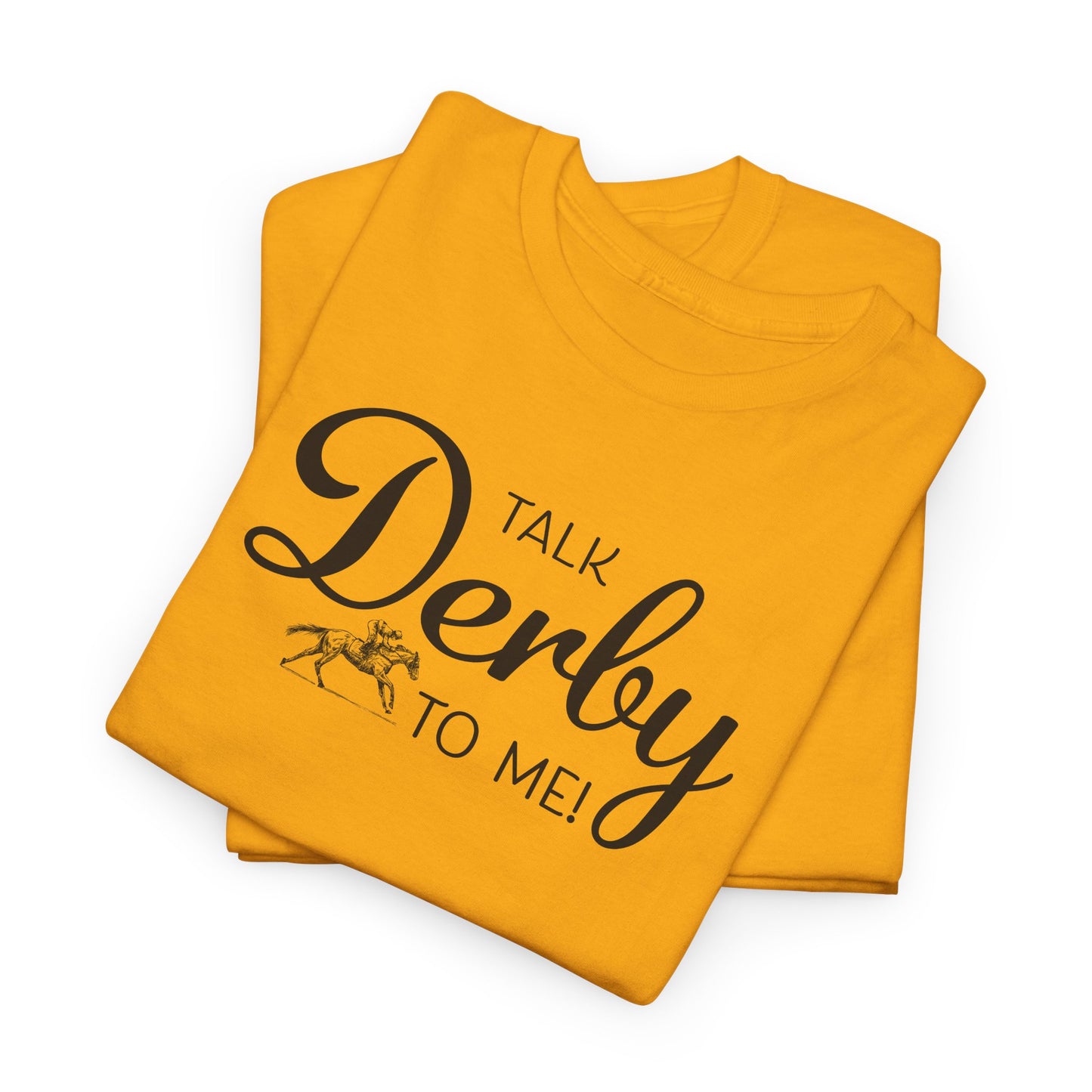 Talk Derby To Me T-Shirt For Kentucky Derby TShirt For Derby Day T Shirt For Horse Racing T-Shirt For Jockey Tee Shirt