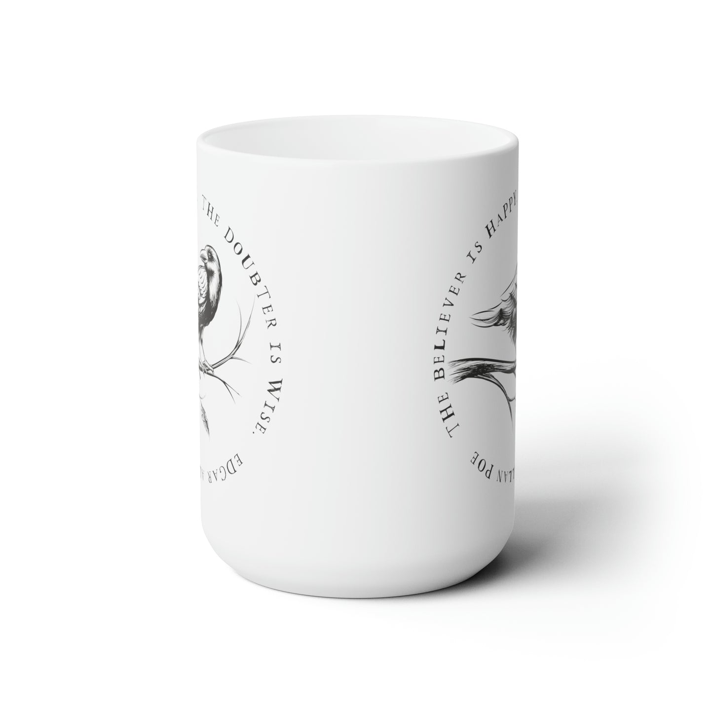 Poe Quote Mug For Believer Hot Tea Cup For Doubter Gift