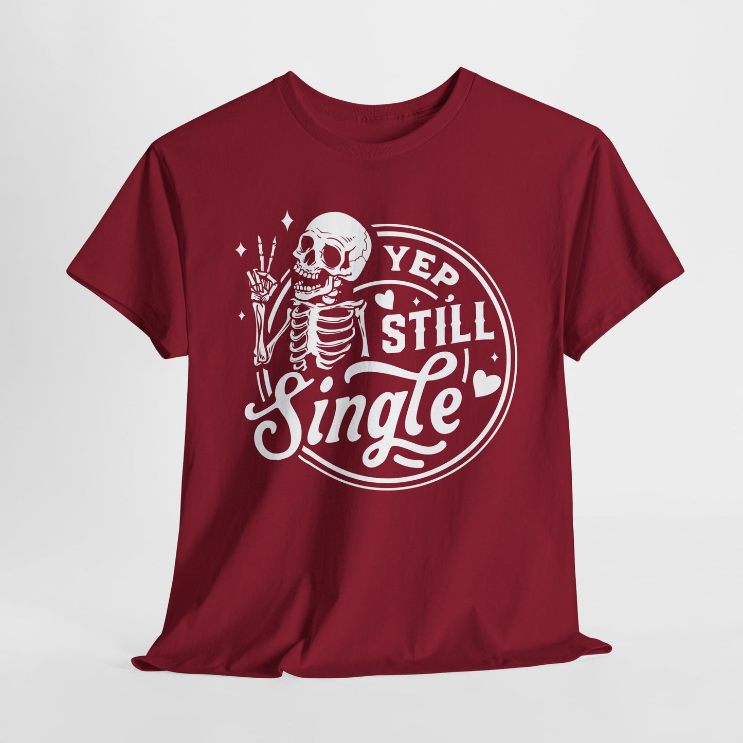 Still Single T-Shirt For Men's TShirt For Valentine's Day TShirt