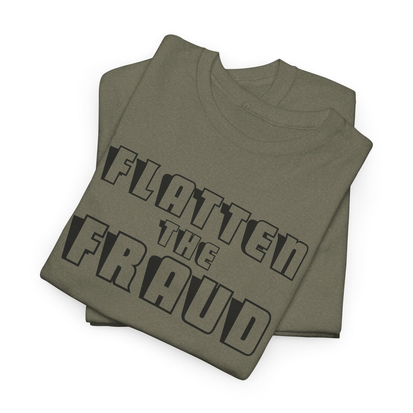 Flatten the Fraud T-Shirt For Bold Anti- Scam Statement TShirt For Social Activism Graphic Tee