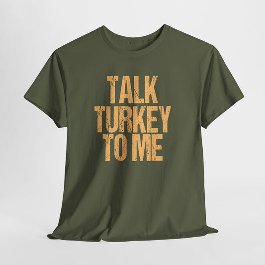 Talk Turkey to Me Thanksgiving T-Shirt