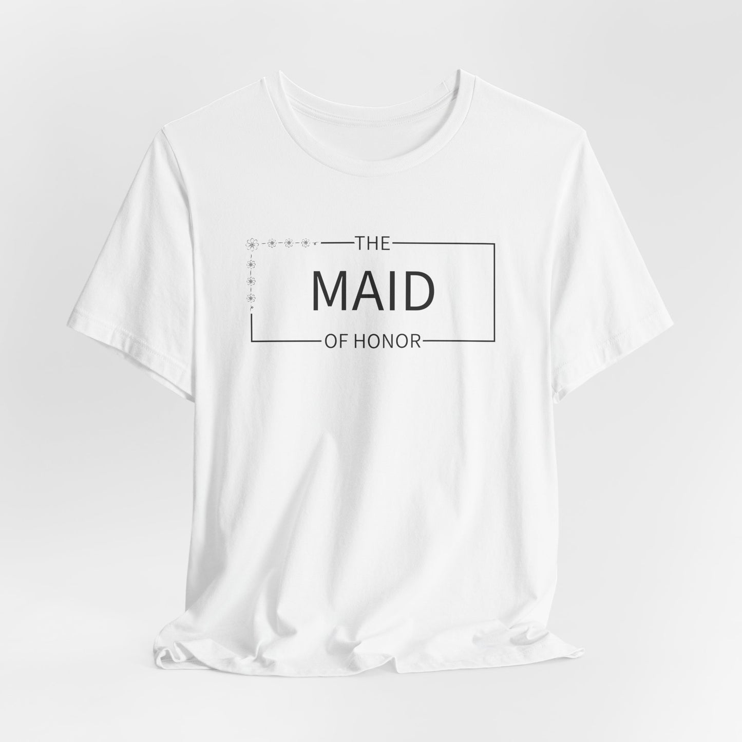 Maid Of Honor T-Shirt For Wedding Party TShirt For Bachelorette T Shirt