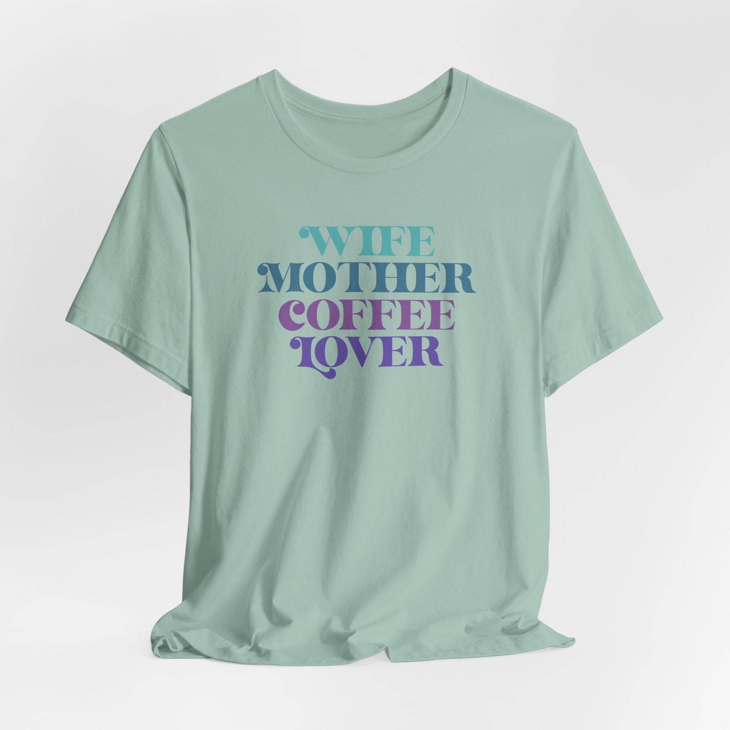 Mom T-Shirt For Wife TShirt For Coffee Lover T Shirt For Mothers Day Tee