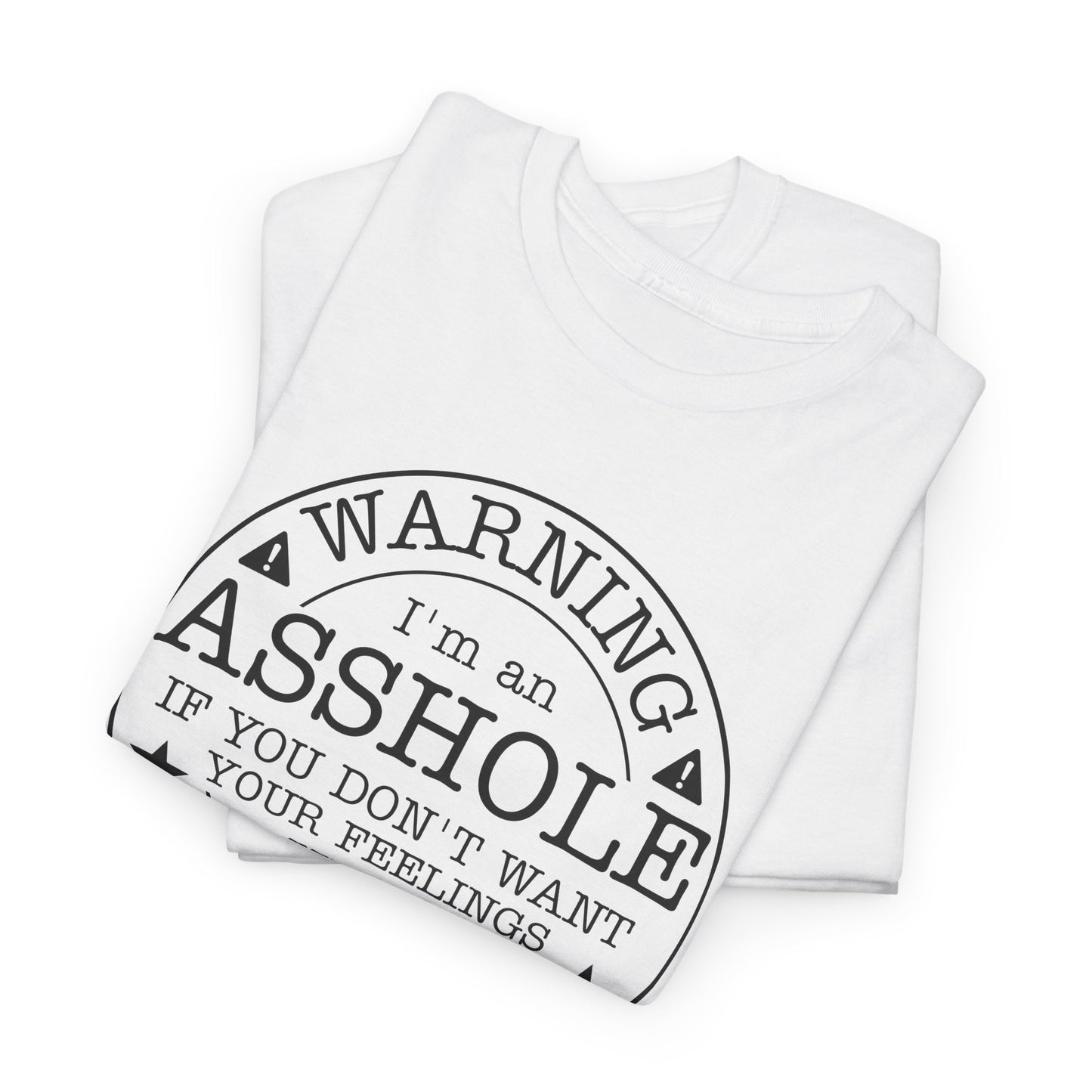 Warning T-Shirt For Asshole TShirt For Walk Away T Shirt