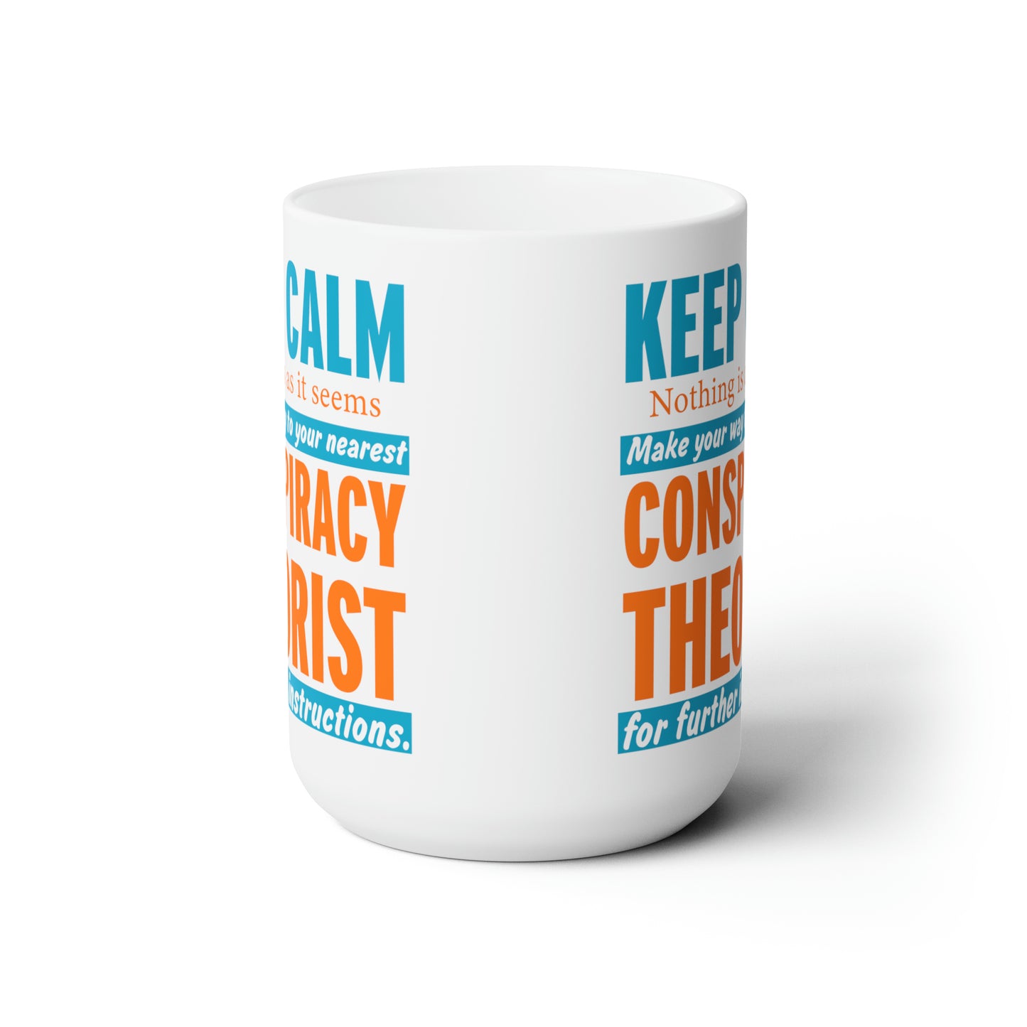 Keep Calm Mug For Conspiracy Theorist Hot Tea Cup For Conservative Gift