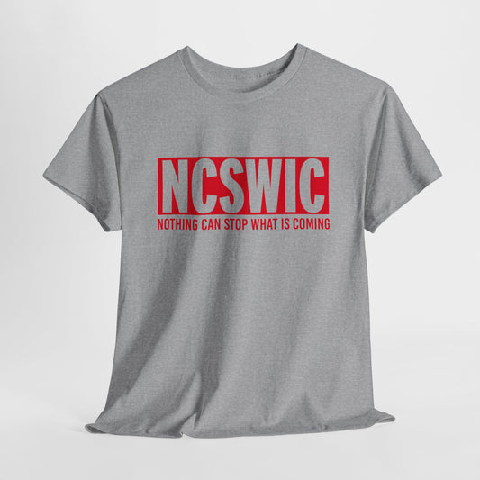 NCSWIC T-Shirt Nothing Can Stop What Is Coming TShirt Conspiracy T Shirt For Conservative Patriot Shirt Social Justice Awareness TShirt