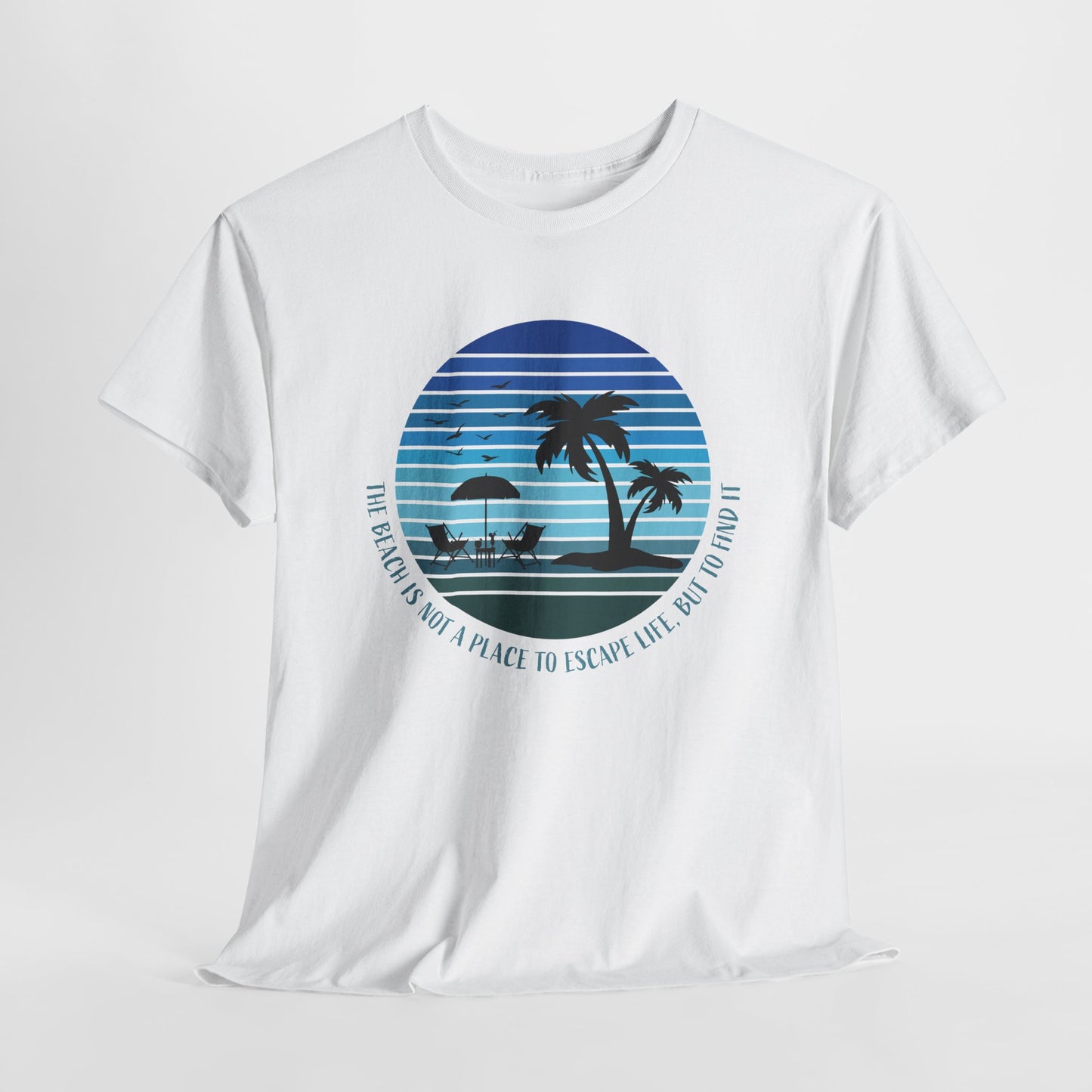 Beach Escape T-Shirt For Vacation Mode T Shirt For Warm Weather TShirt