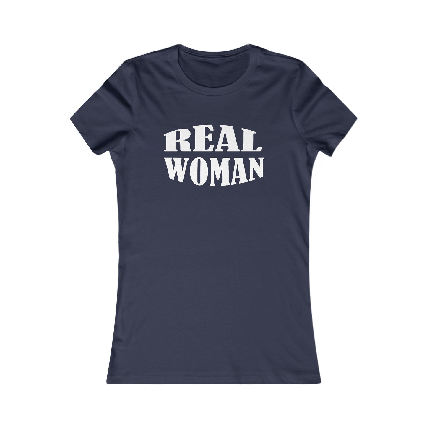 Real Woman T-Shirt For Genuine Woman TShirt For Natural Born Woman T Shirt For Female Shirt For Inspirational Gift