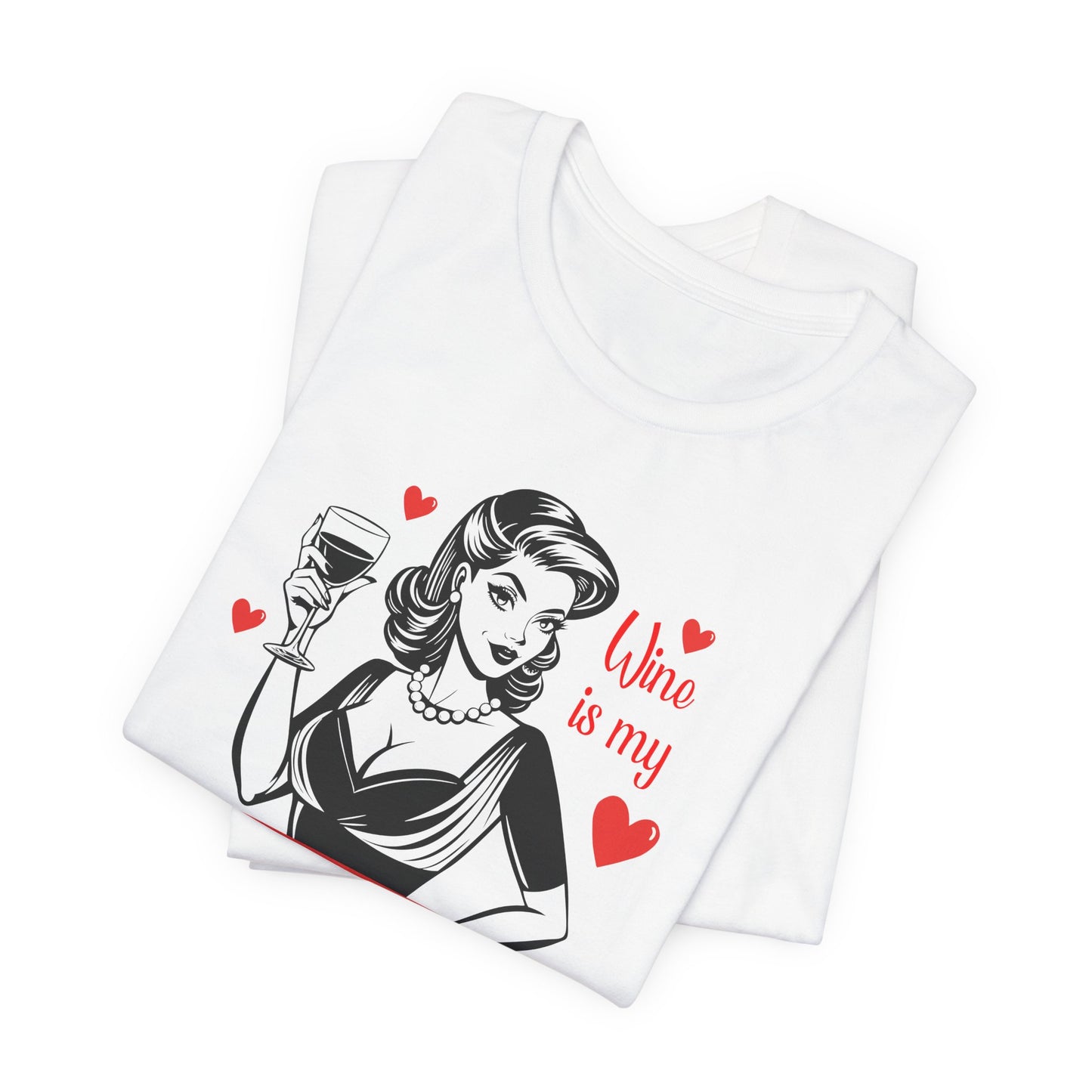 Valentine T-Shirt For Wine Lover T Shirt For Single Lady TShirt