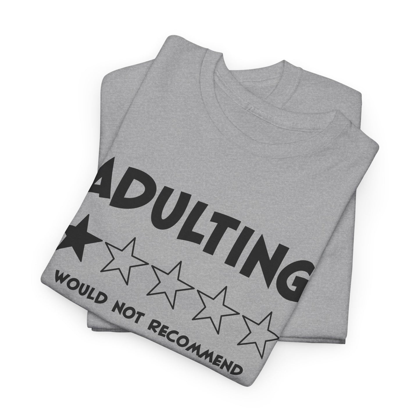 Adulting T-Shirt For One Star Review T Shirt For Funny Recommendation TShirt