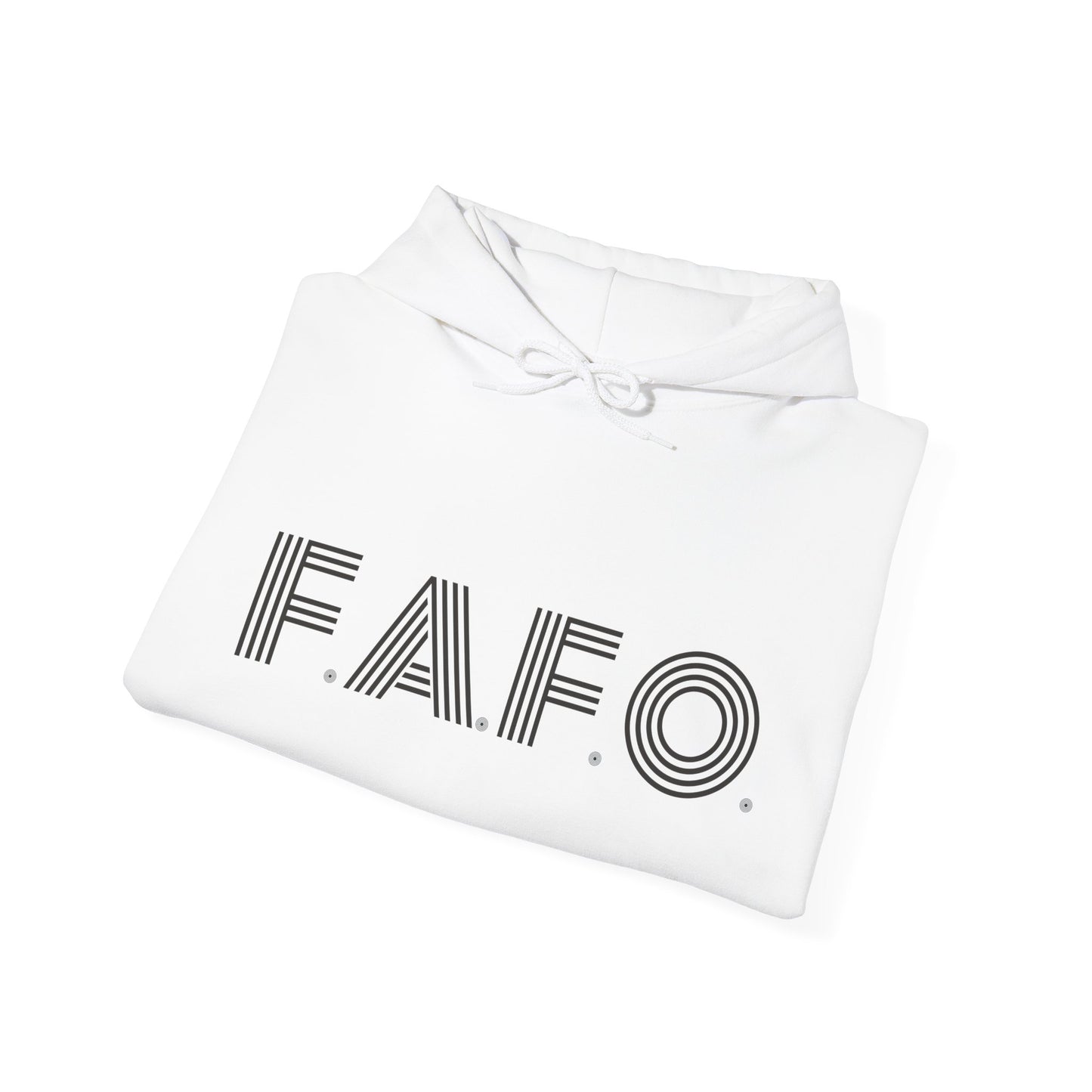 FAFO Hooded Sweatshirt For Sarcastic Humor Hoodie For Just Try It Sweatshirt Gift Idea