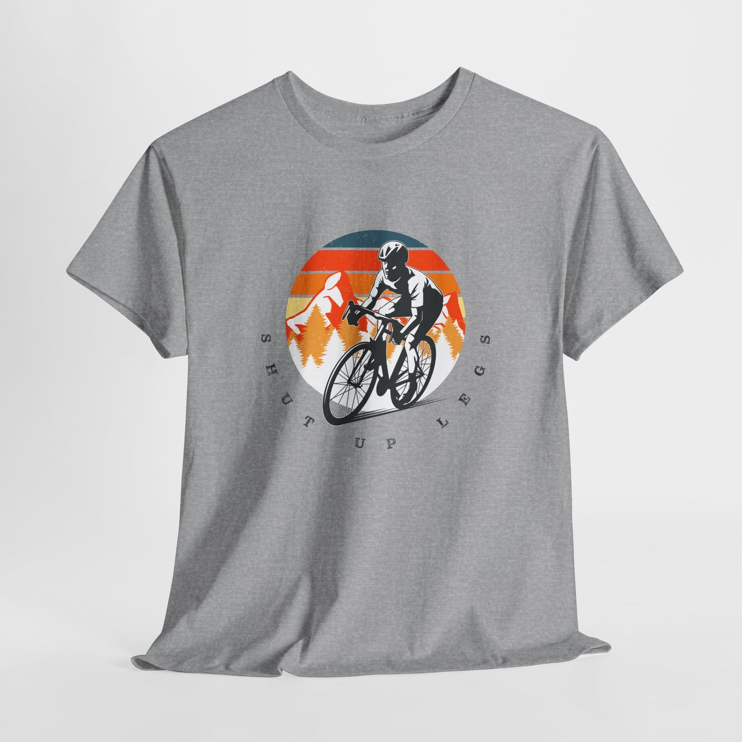 Cycling T-Shirt For Shut Up Legs TShirt For Century Ride T Shirt For Bike Shirt For Cycling Race Shirt