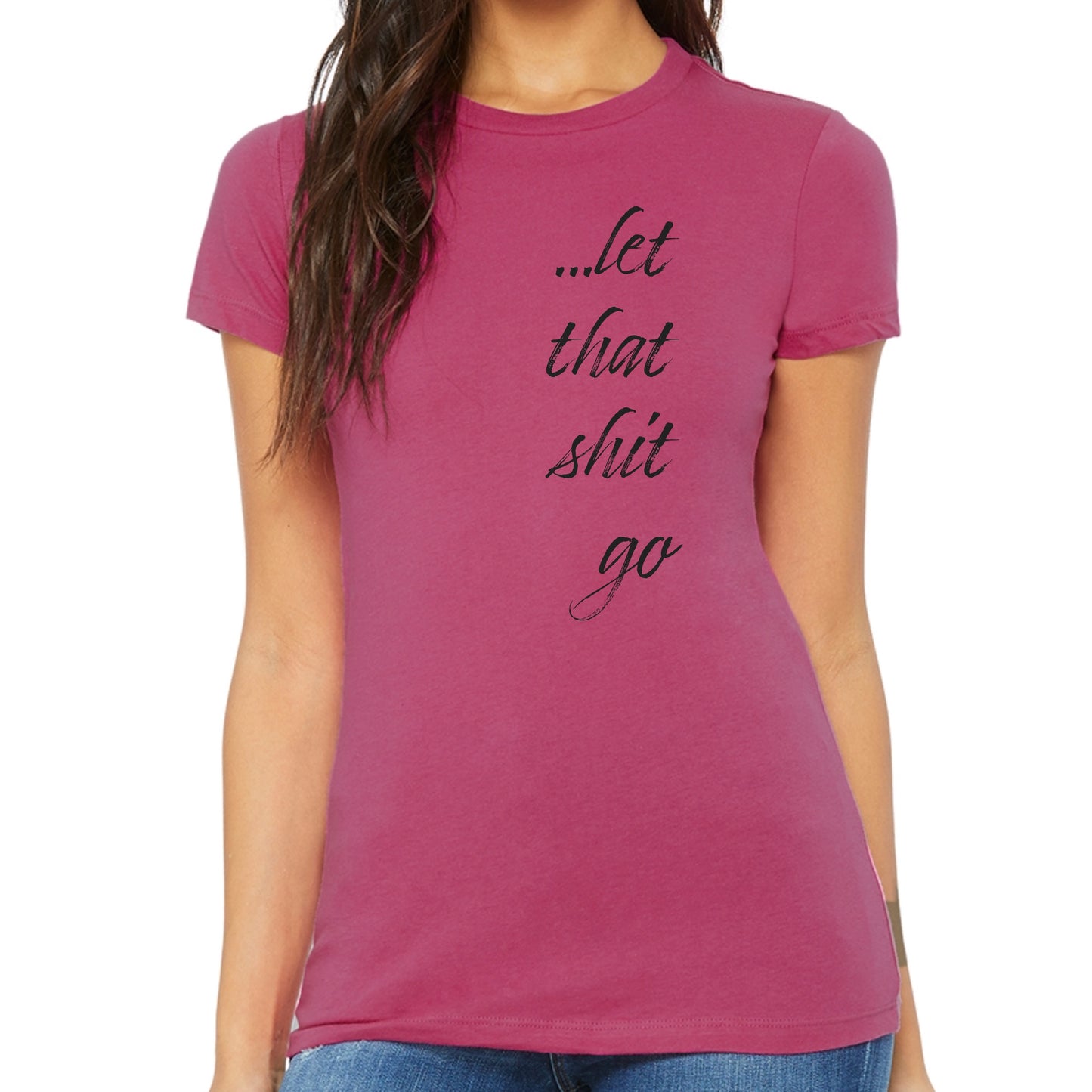 Funny Zen T-Shirt For Let It Go TShirt For Sarcastic Yoga T Shirt For Silly Gift For Her