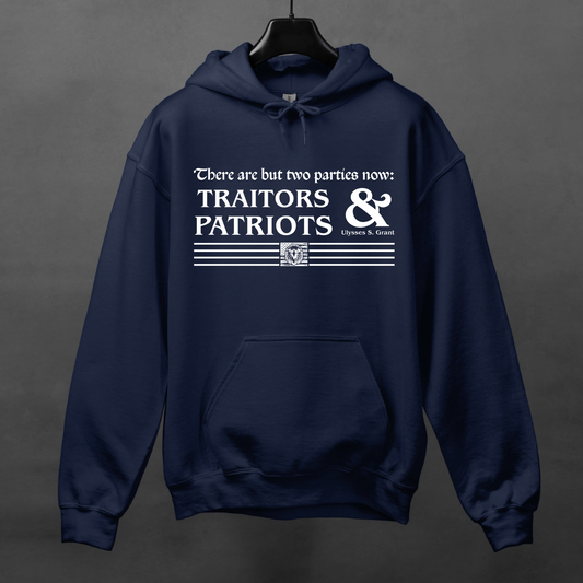 Traitors And Patriots Hooded Sweatshirt For Famous Grant Quote Hoodie For Conservatives