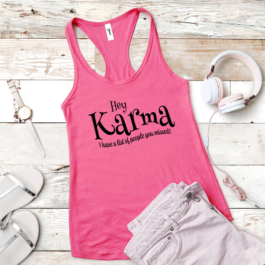 Hey Karma Tank Top For Funny Destiny Shirt For Sarcastic Karma Tee