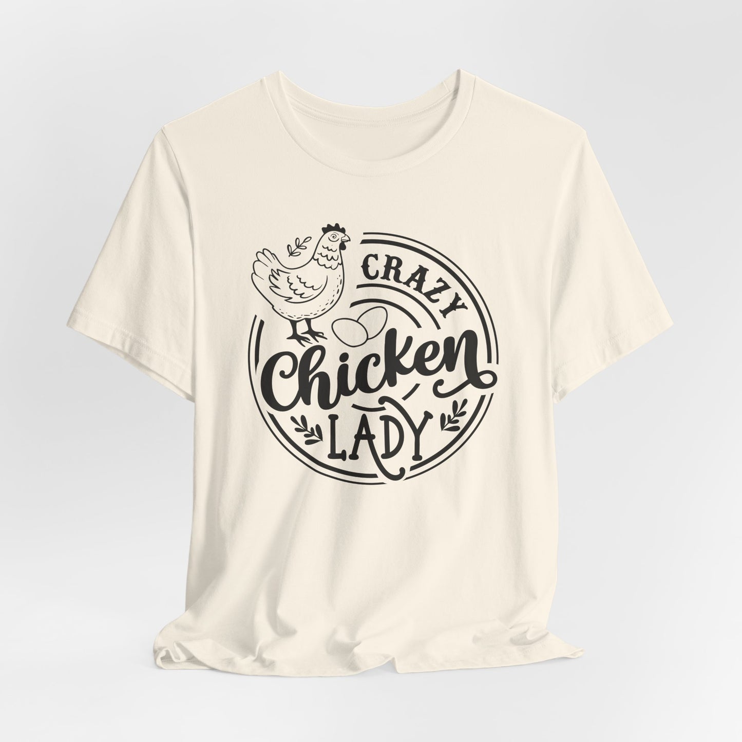 Crazy Chicken Lady T-Shirt - USA Made