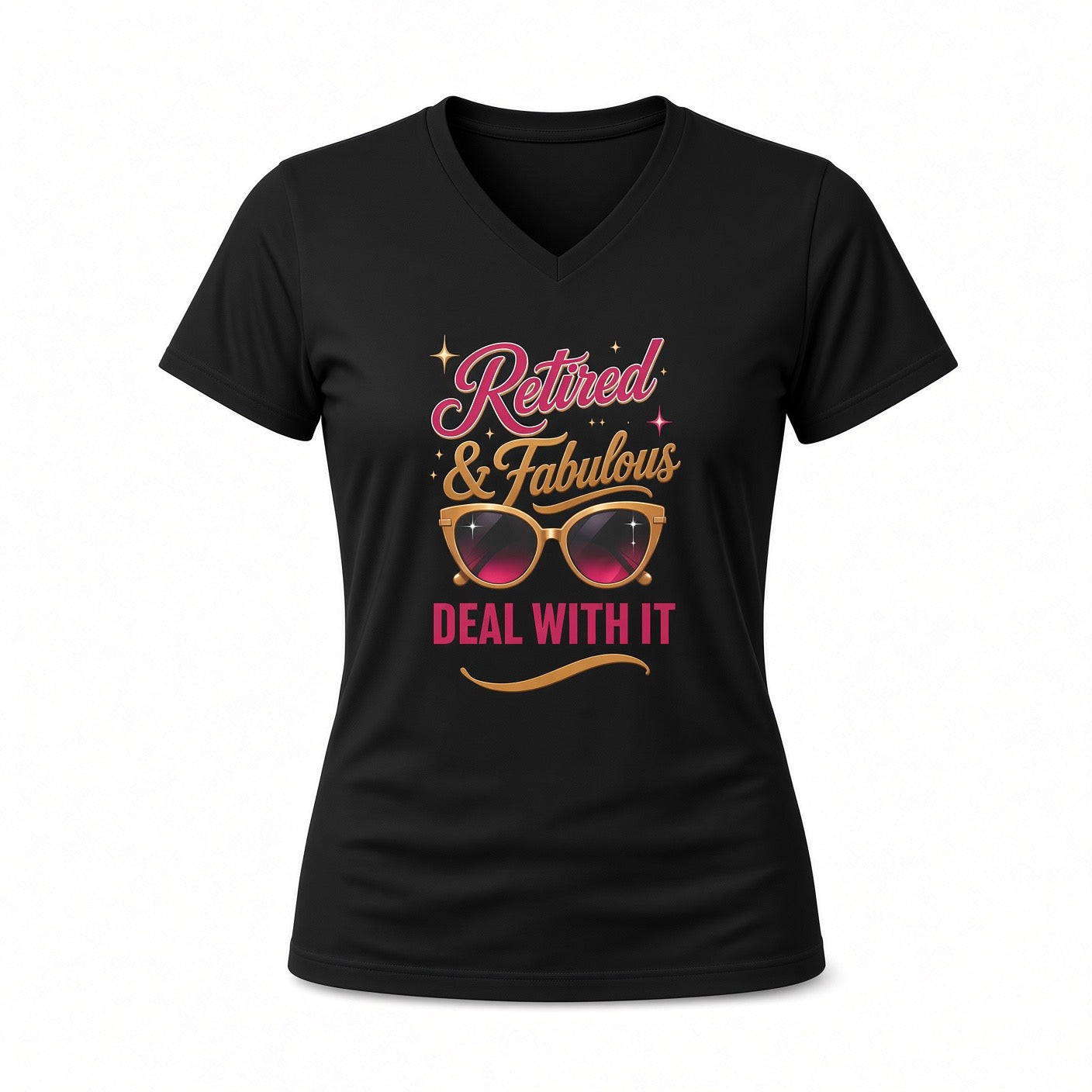 Retired & Fabulous V-Neck Tee — "Retired & Fabulous Deal With It" Retirement Shirt