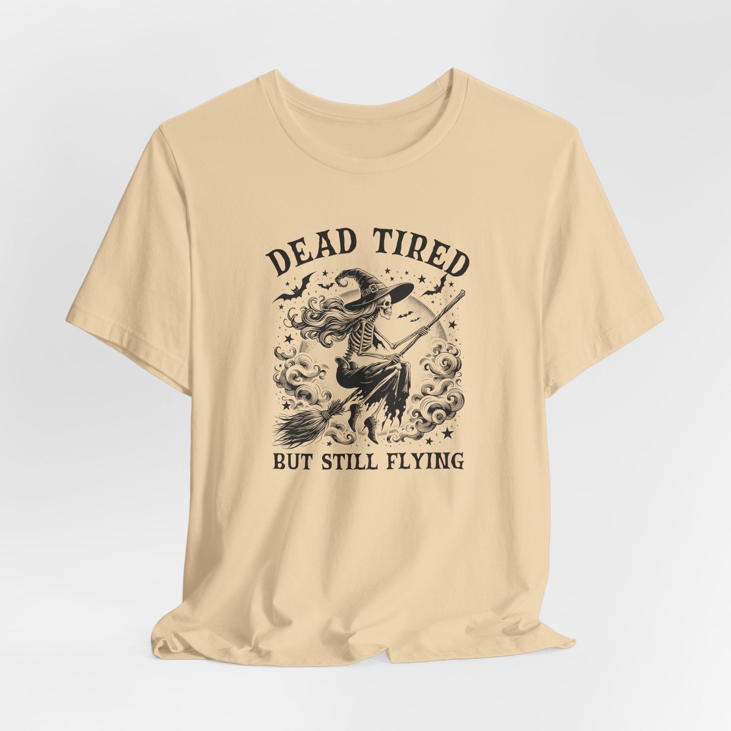 Dead Tired T-Shirt For Halloween Costume T Shirt For Flying Witch TShirt