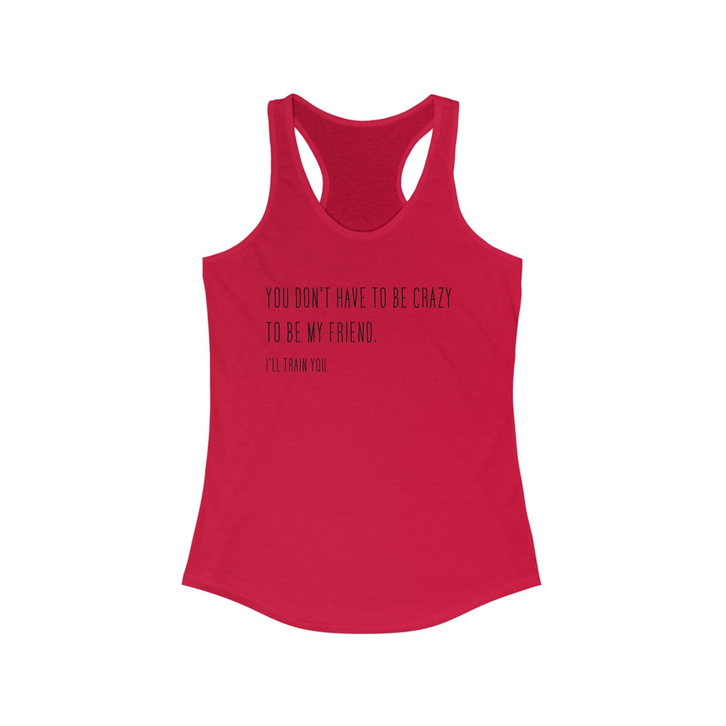 Crazy Friend Tank Top - Train You Sass Tank