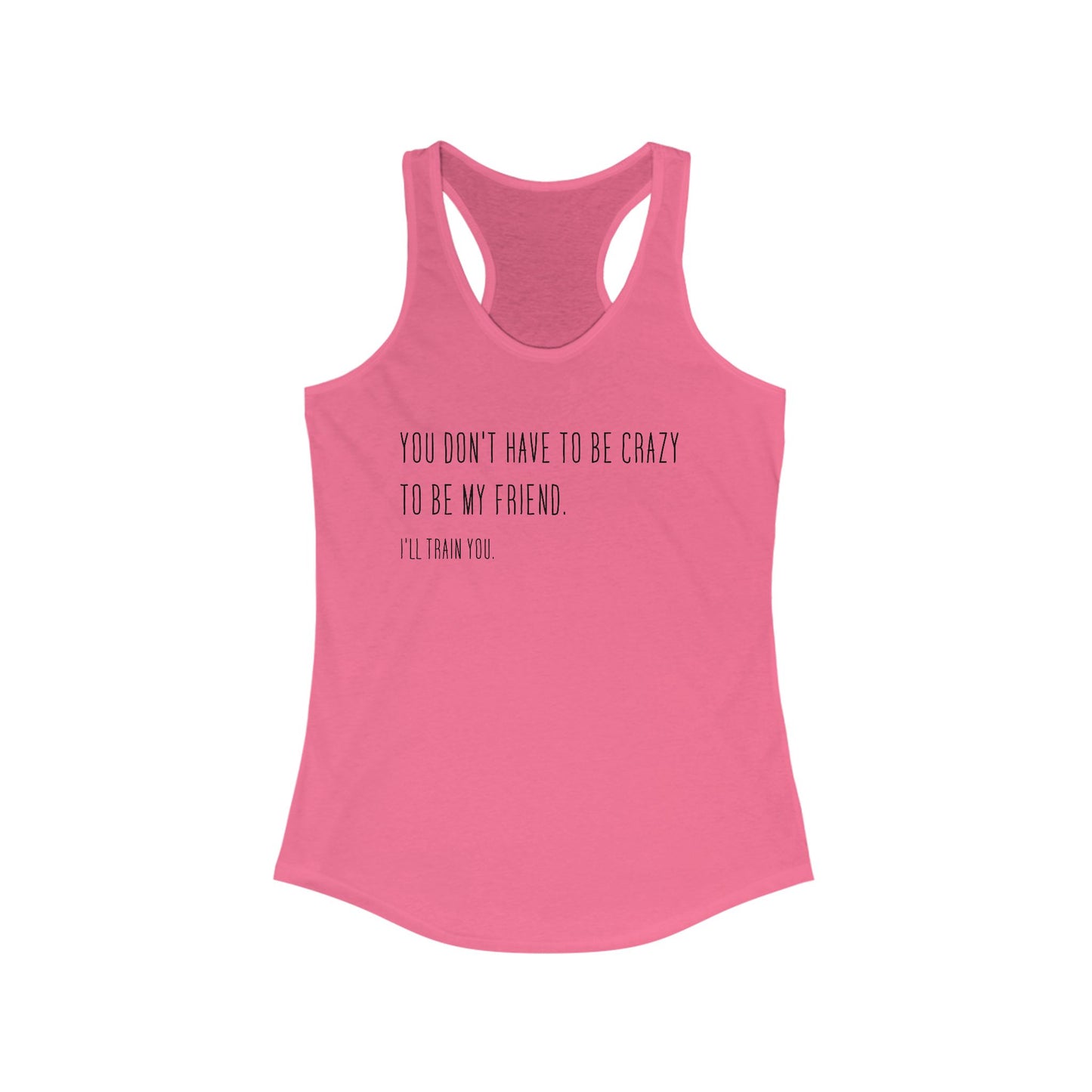 Crazy Friend Tank Top - Train You Sass Tank