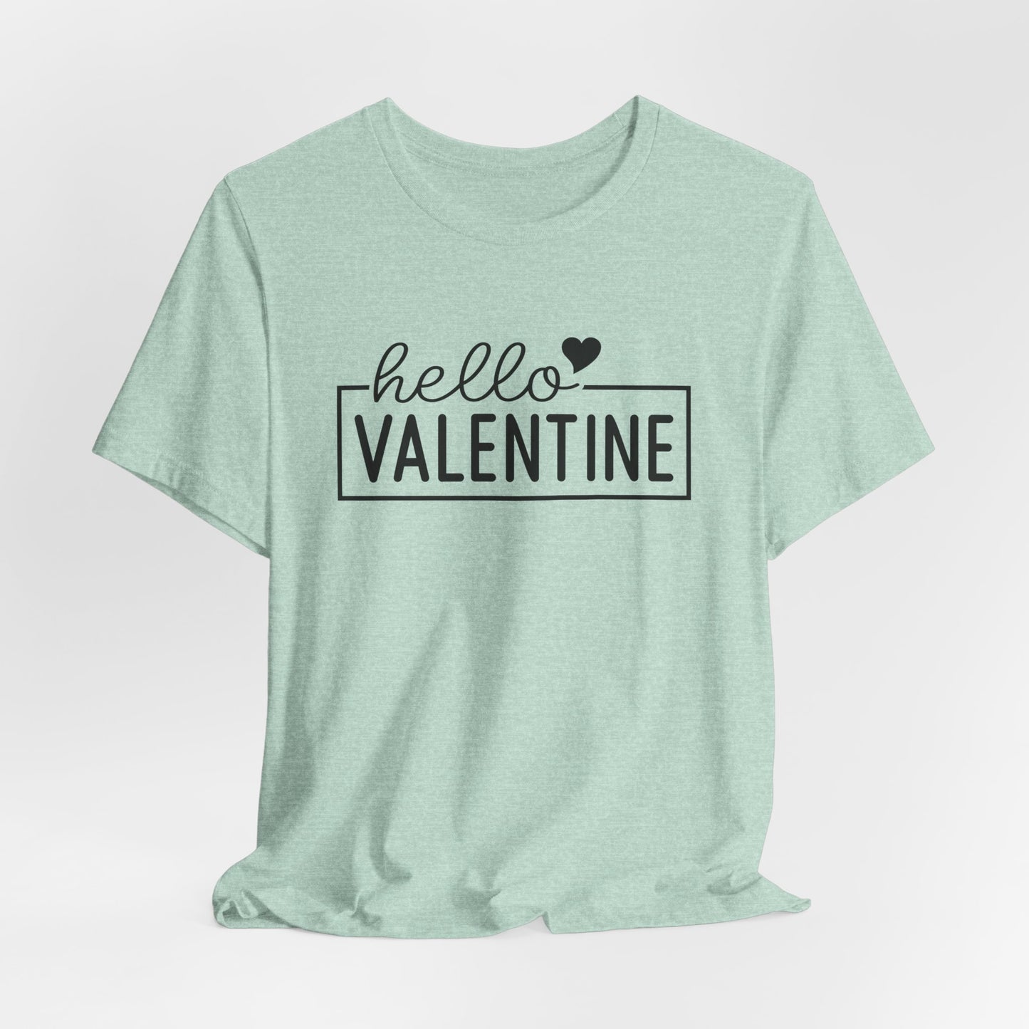 Hello Valentine T-Shirt For V Day TShirt For Holiday Love T Shirt