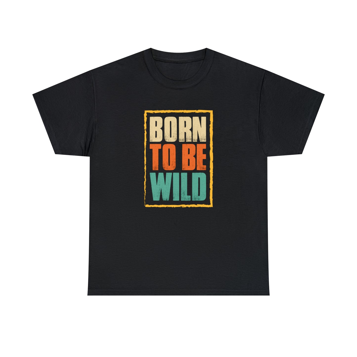 Born To Be Wild T-Shirt For Biker TShirt For Party T Shirt For Adventure Tee For Sports Gift