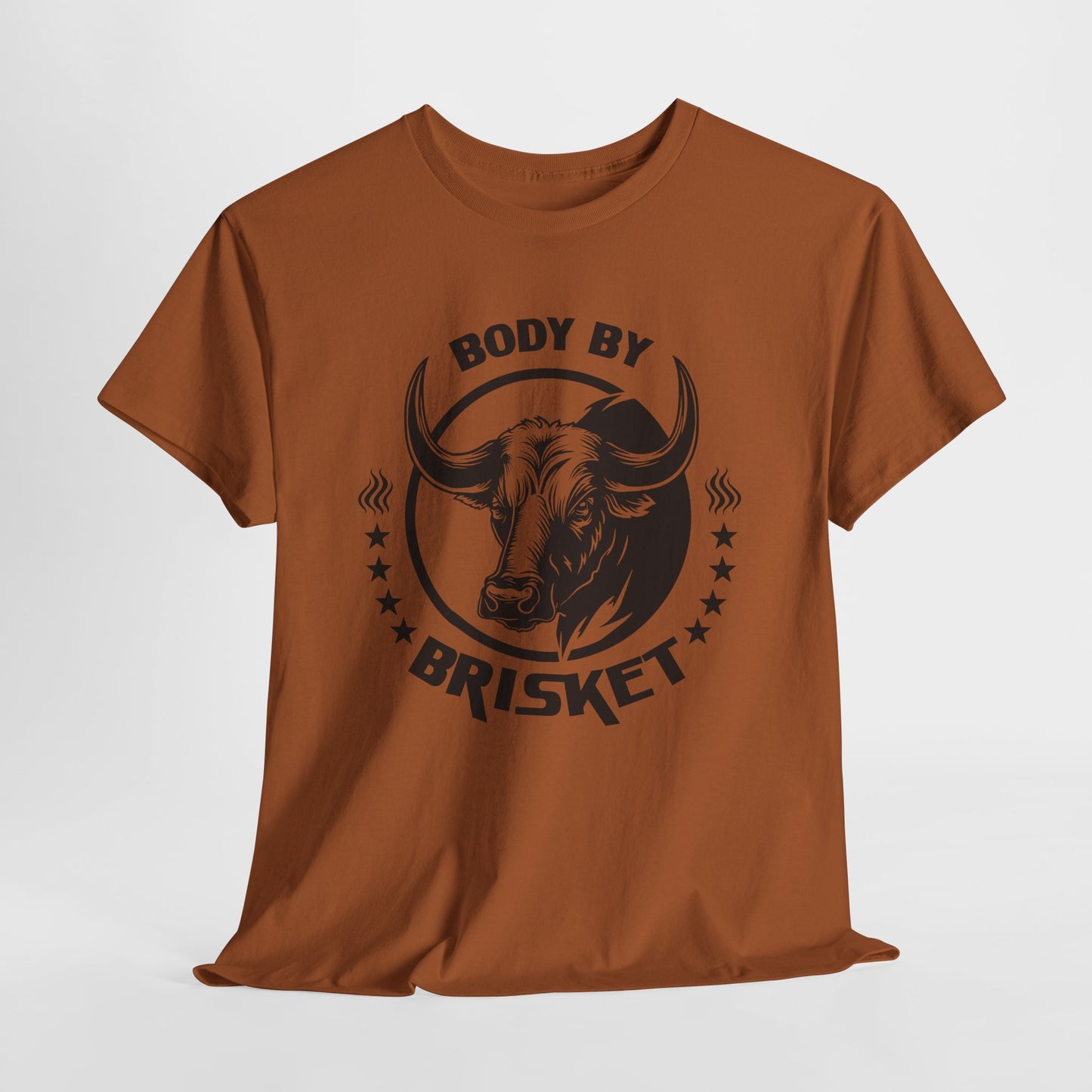 Body By Brisket T-Shirt For BBQ Smoker TShirt For Grilling T Shirt