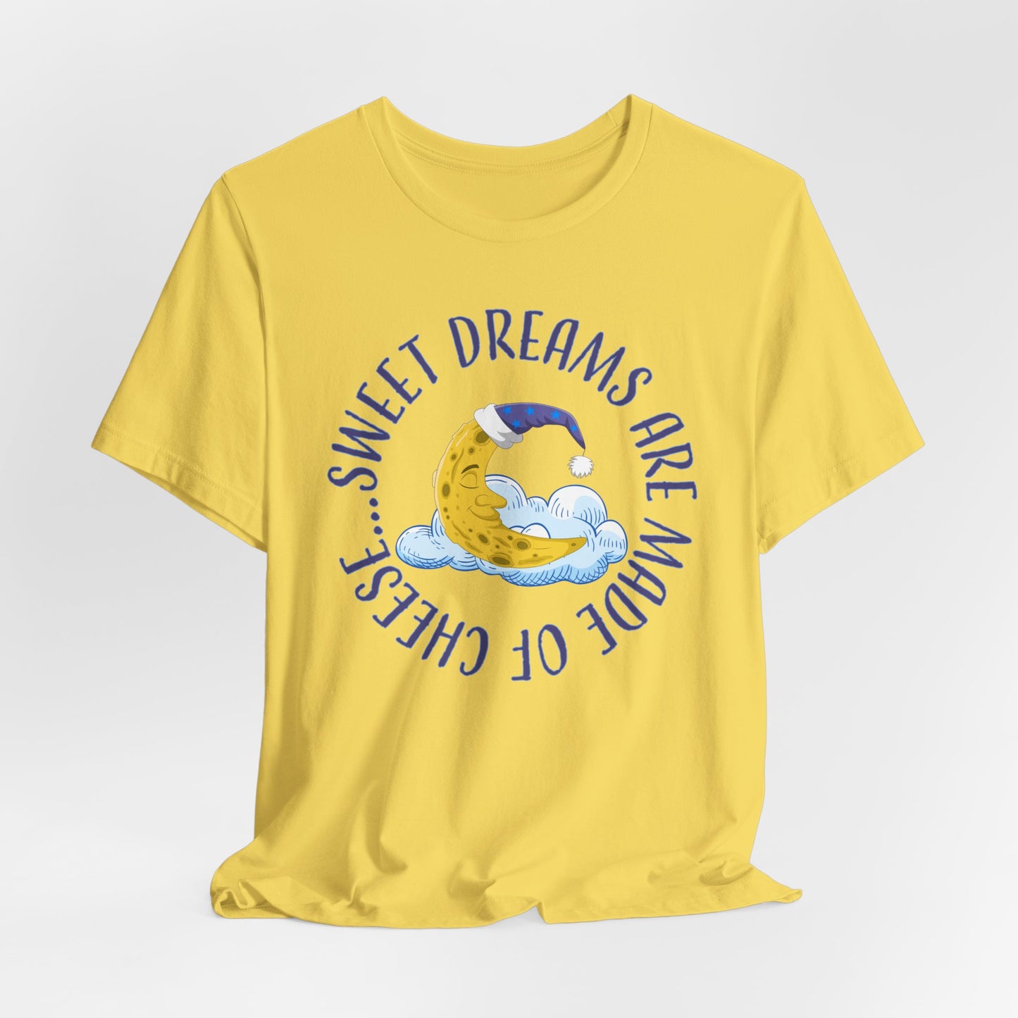 Sweet Dreams T-Shirt For Man In The Moon T Shirt For Lunar Cheese TShirt For Sleep Shirt Gift