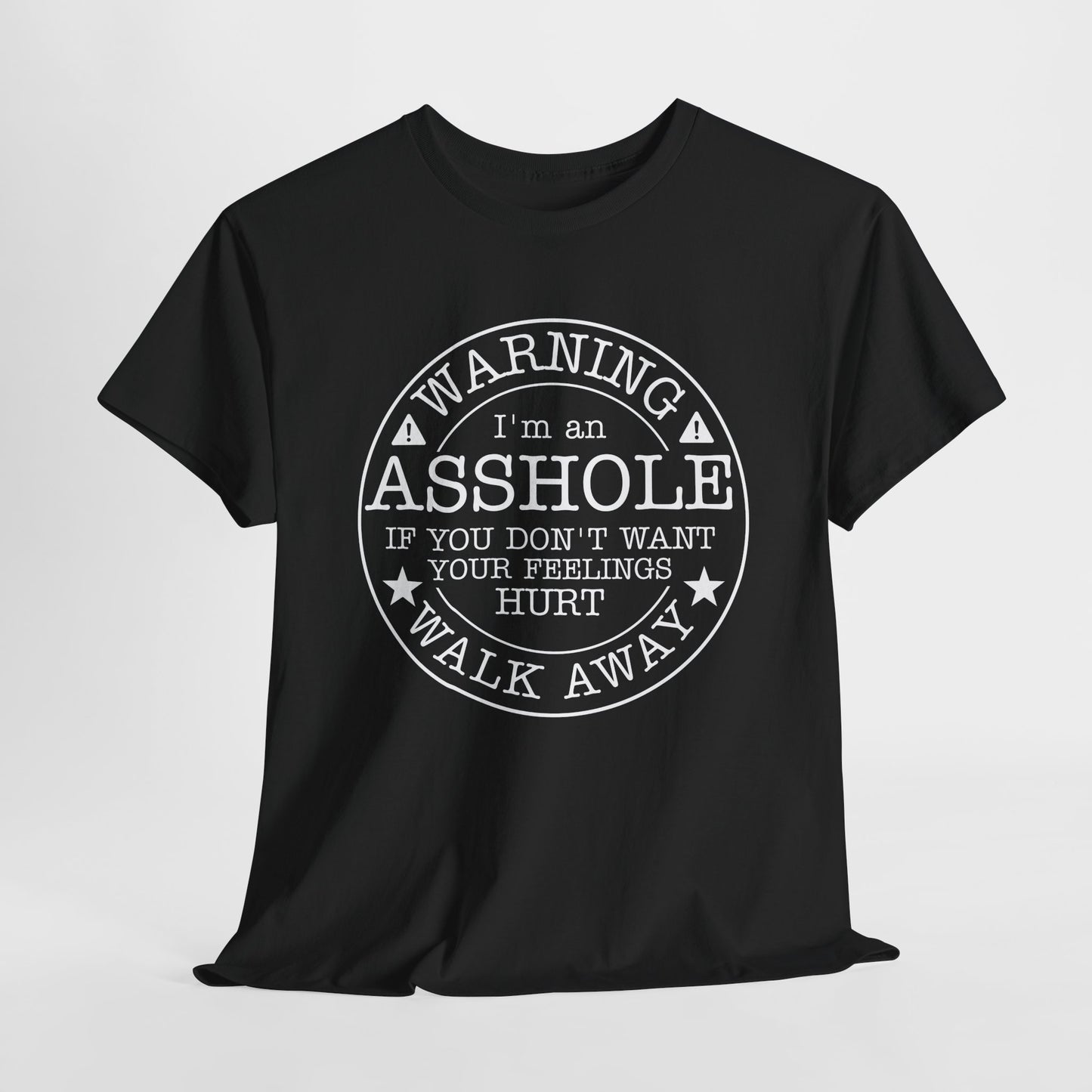 Warning T-Shirt For Asshole TShirt For Walk Away T Shirt